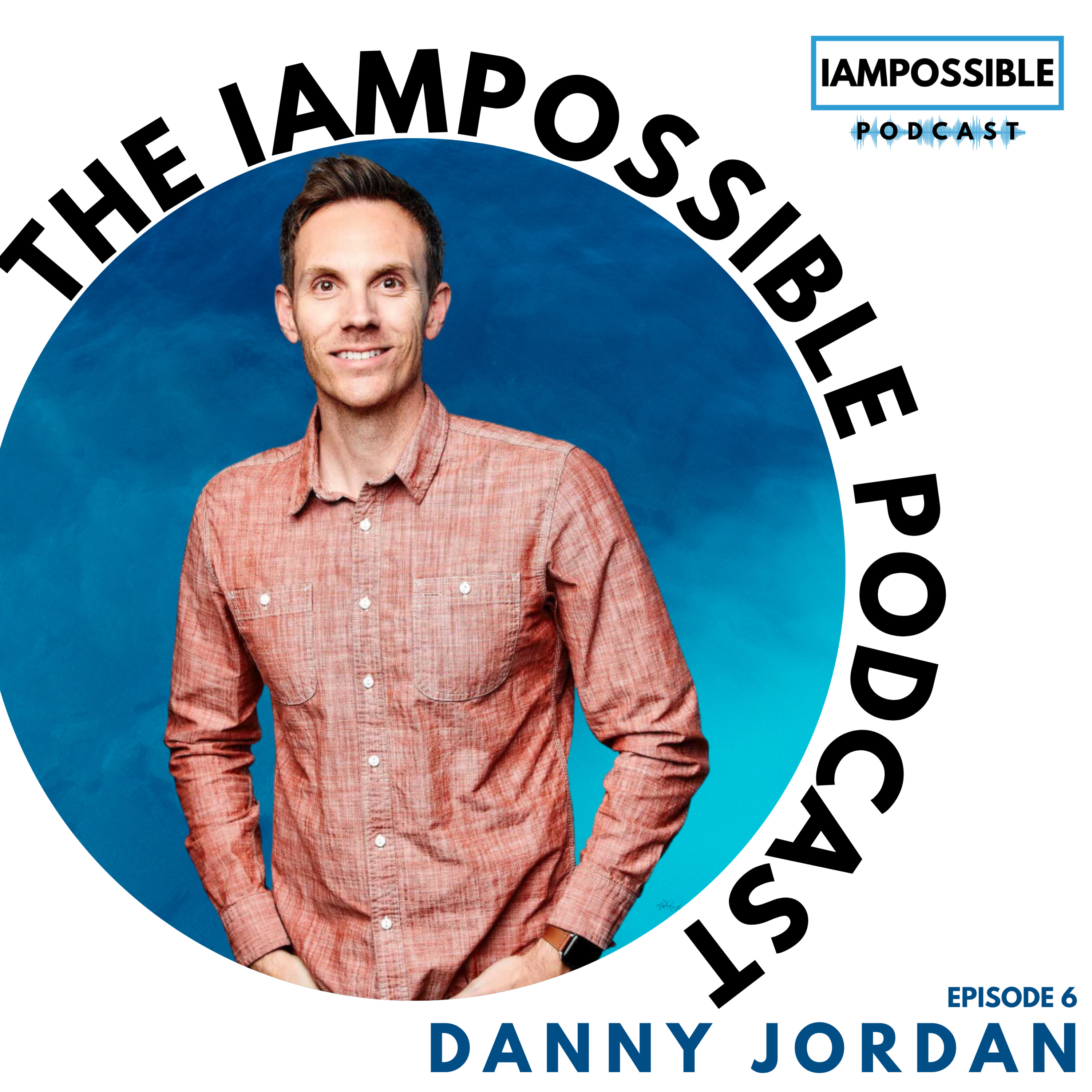 The IAMPOSSIBLE Podcast
