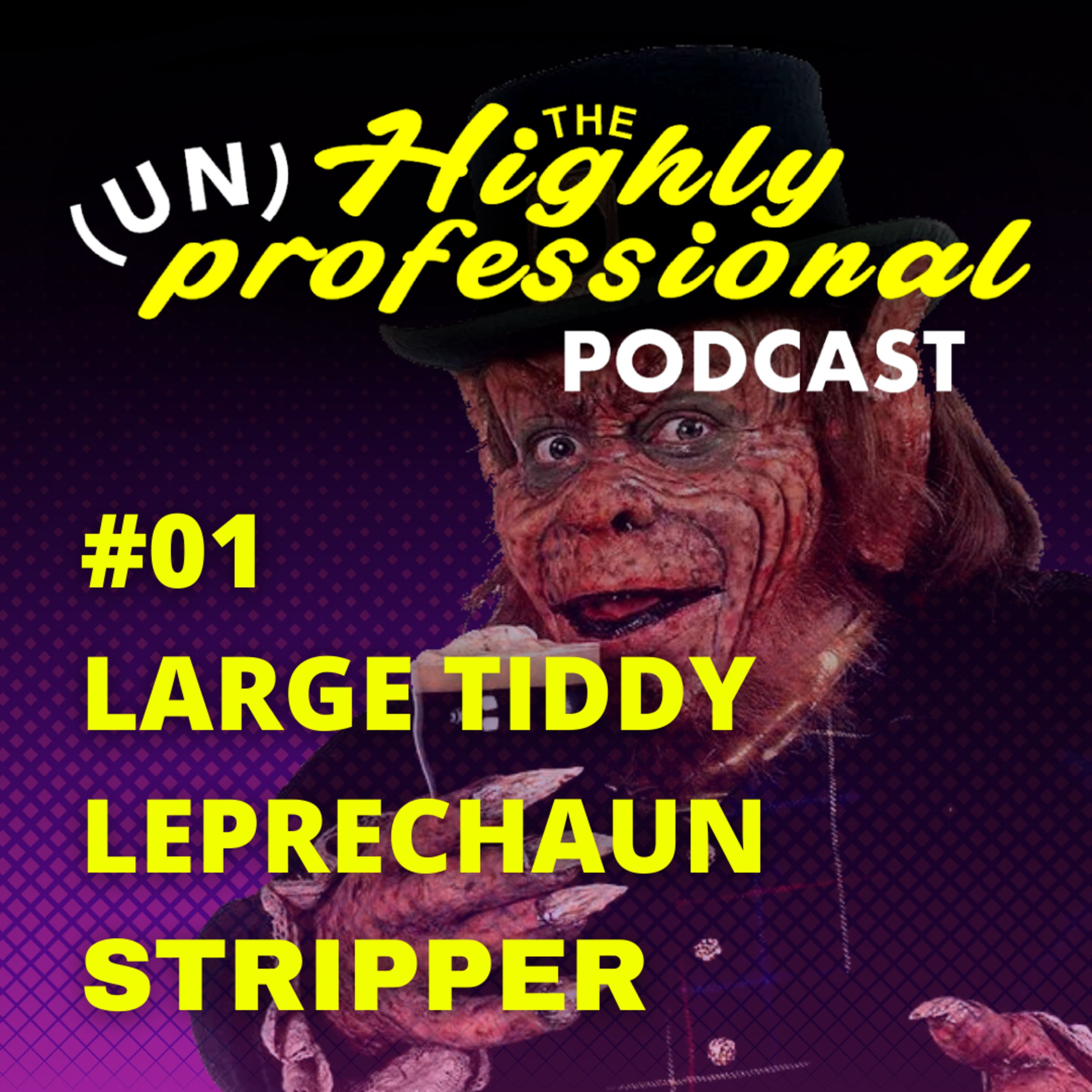 #01: Large Tiddy Leprechaun Stripper (There's Something For Everyone) episode artwork