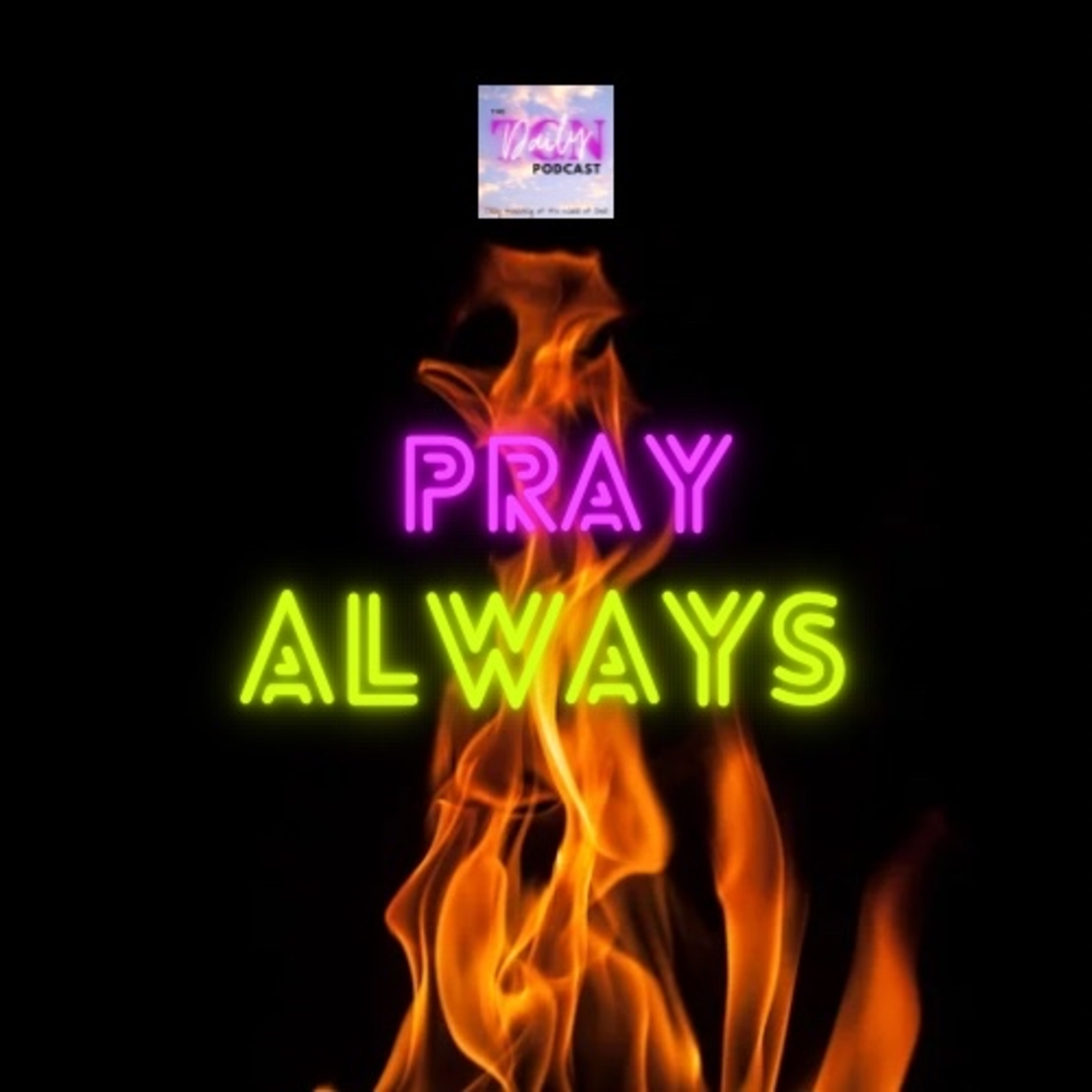 Pray Always May 2024 episode artwork