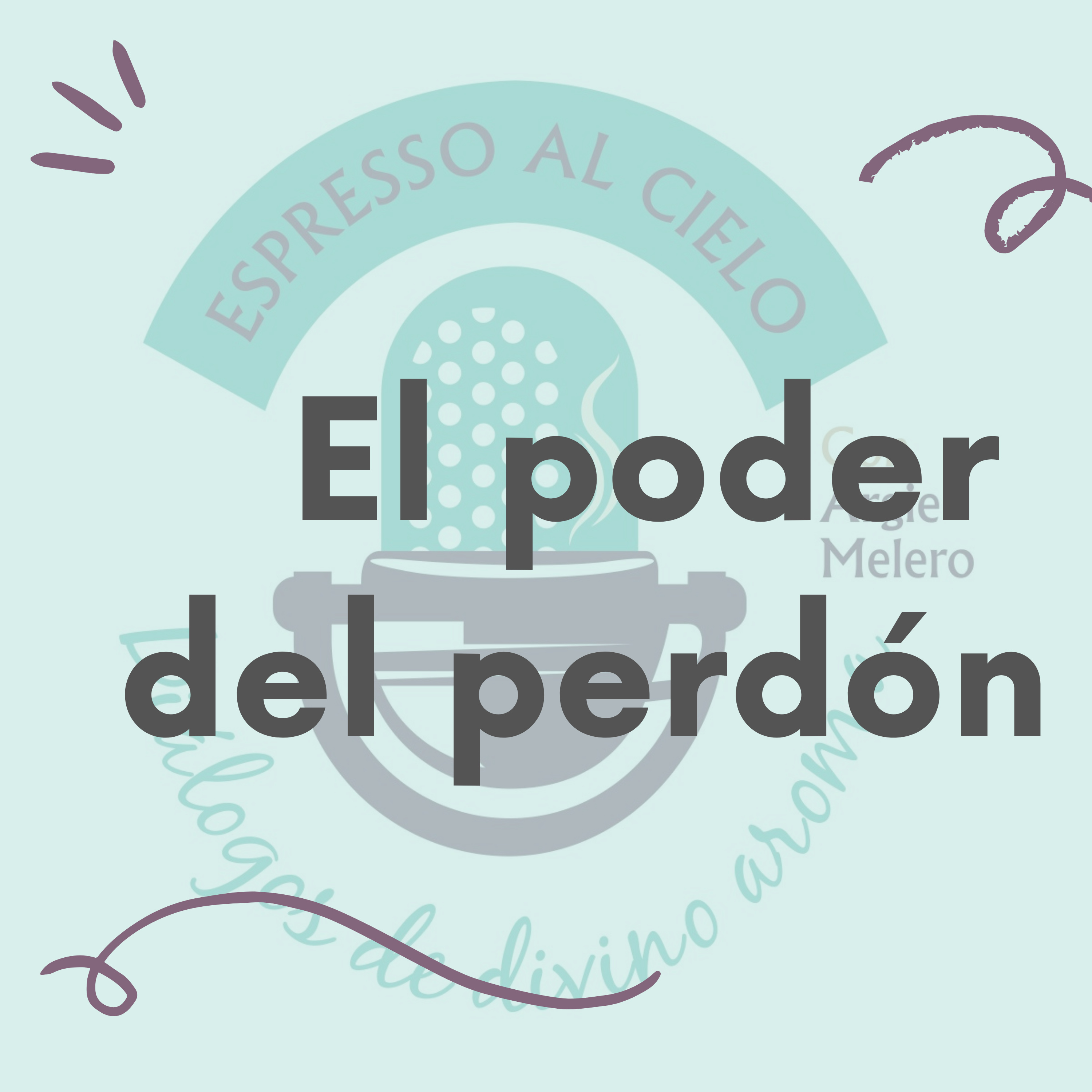El poder del perdón episode artwork