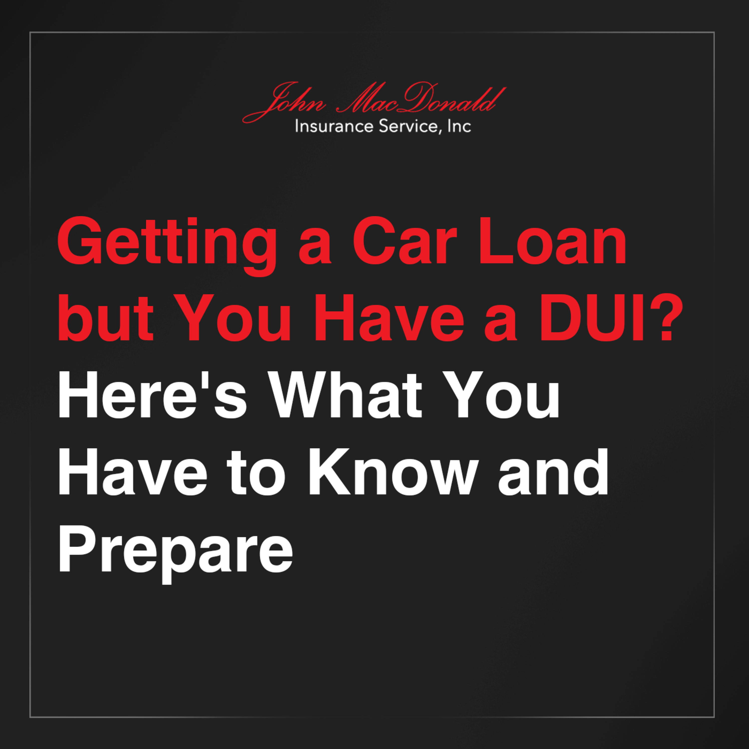 Getting a Car Loan but you have a DUI? Here's what you have to know and prepare