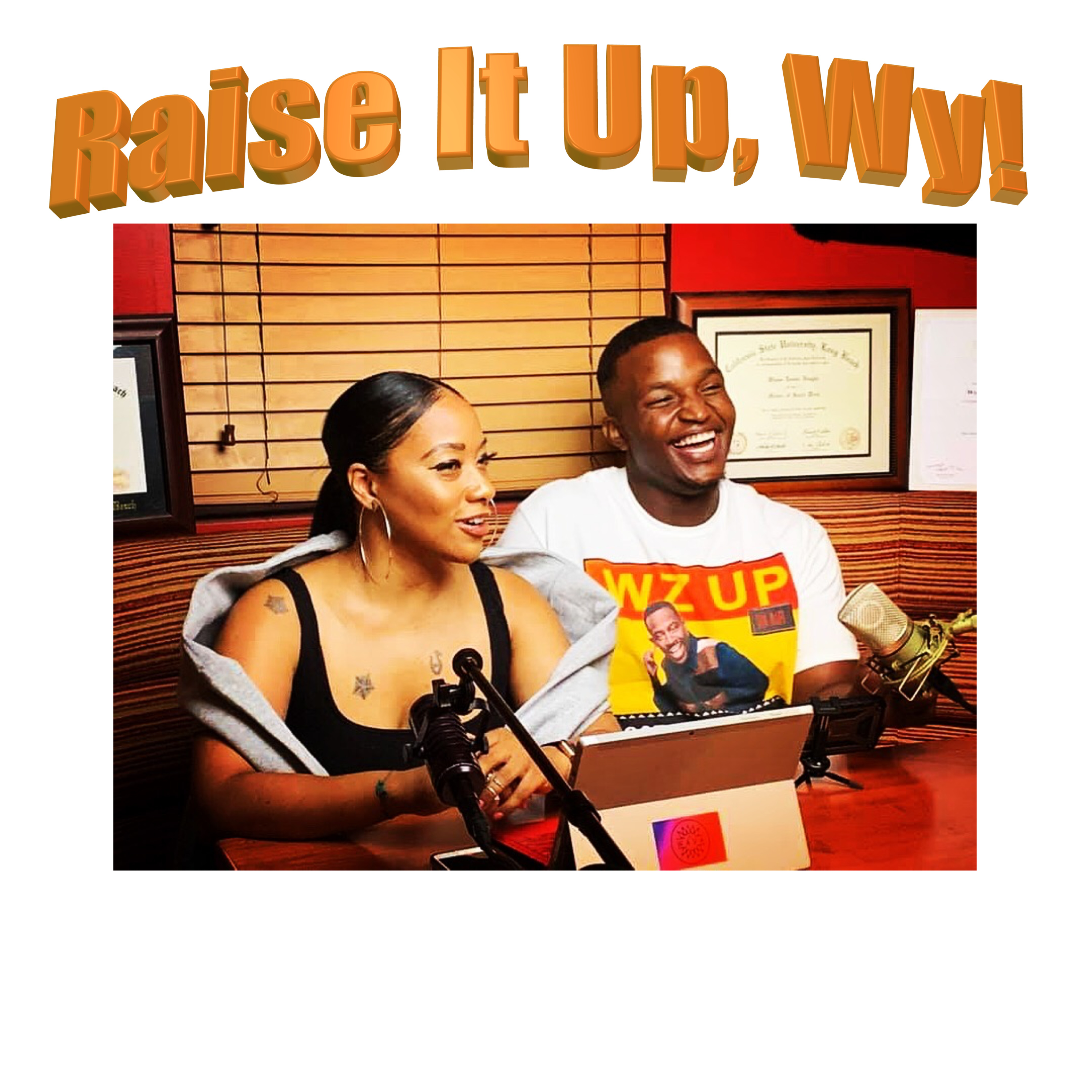 Raise It Up, Wy! the podcast Ep. 9 -- Back 2 Skool episode artwork