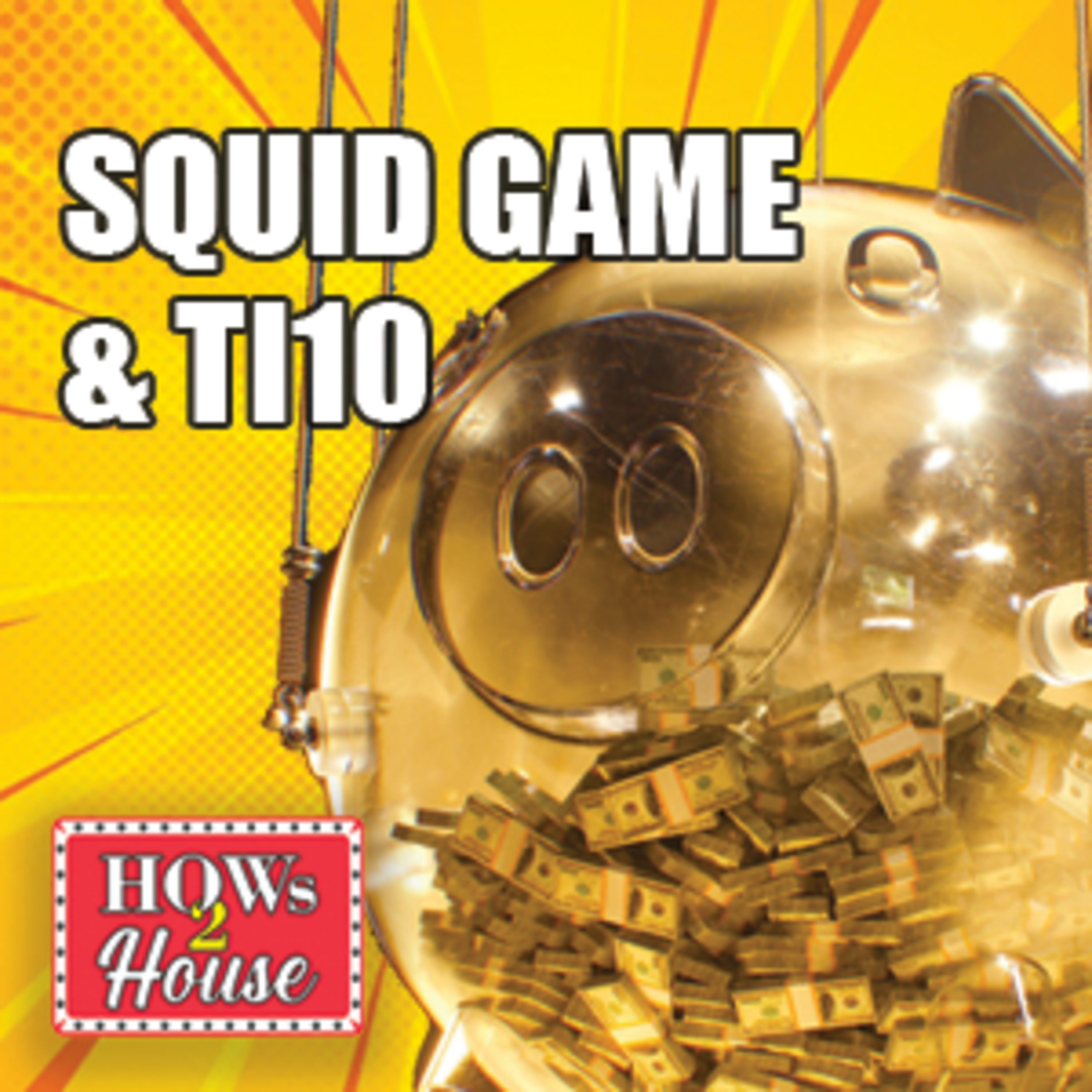 Episode 23: Squid Game & TI10