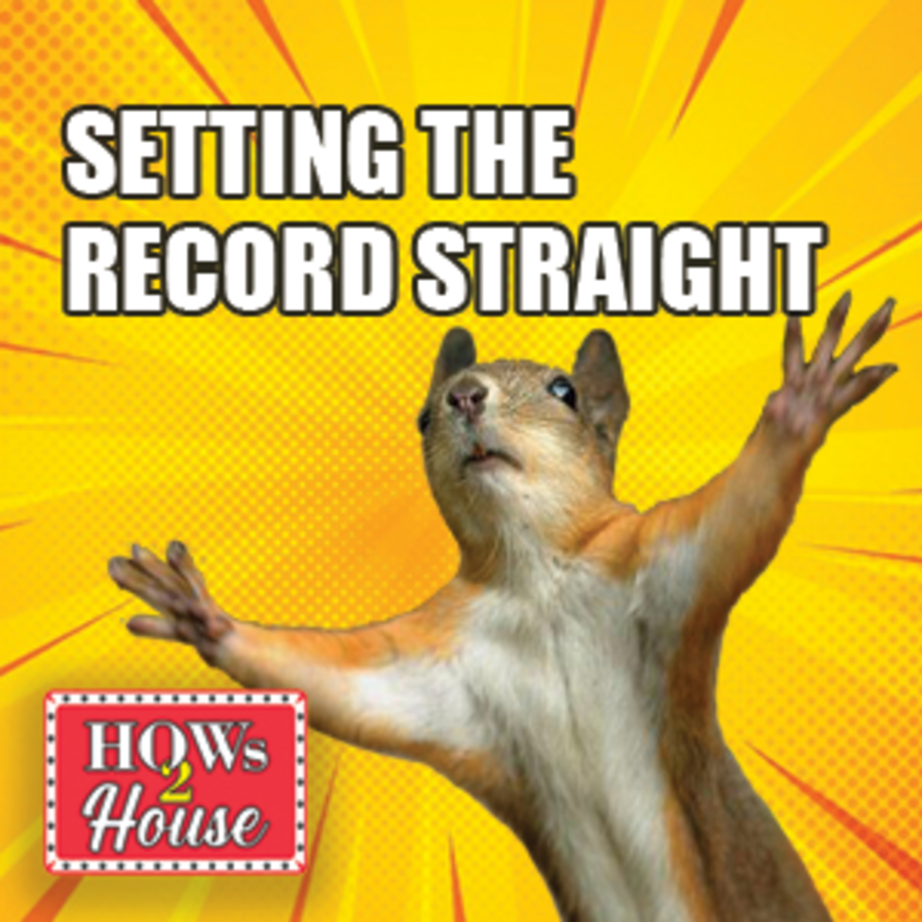 Episode 27: Setting the record straight