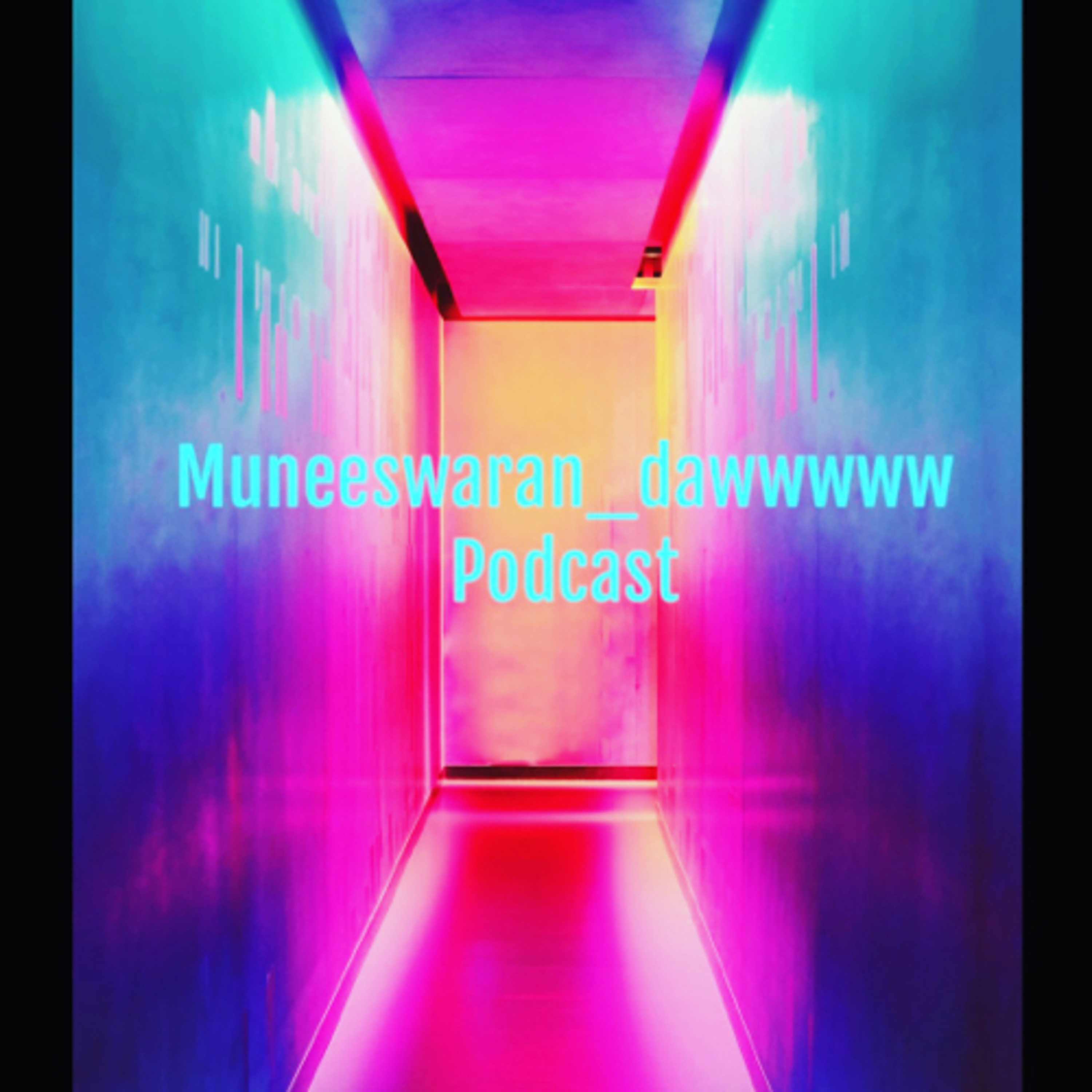 MUNEESWARAN_DAWWWWW P⭕DCAST