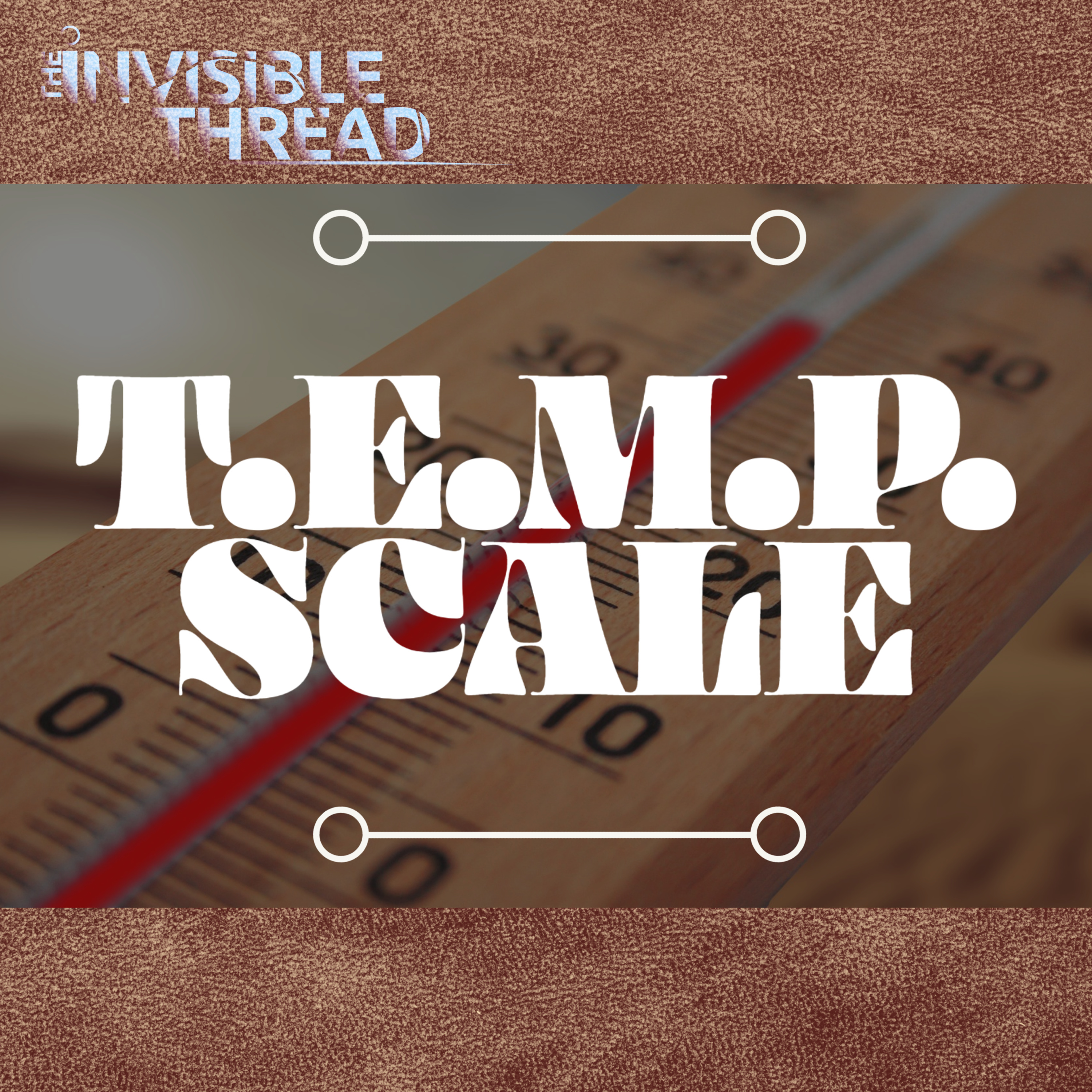 EP 109 | T.E.M.P. Scale Part I