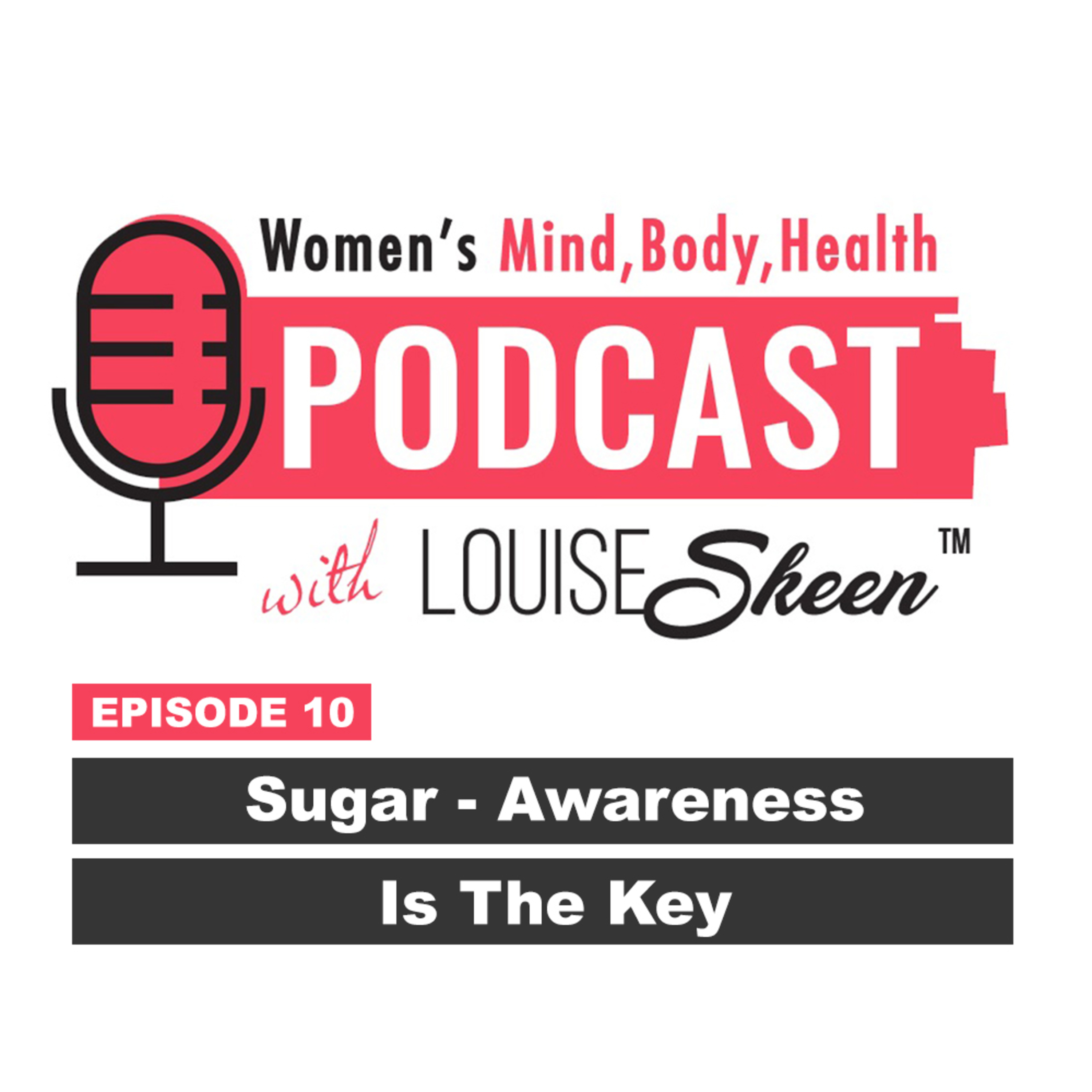 Sugar - Awareness Is The Key - Episode 10 episode artwork