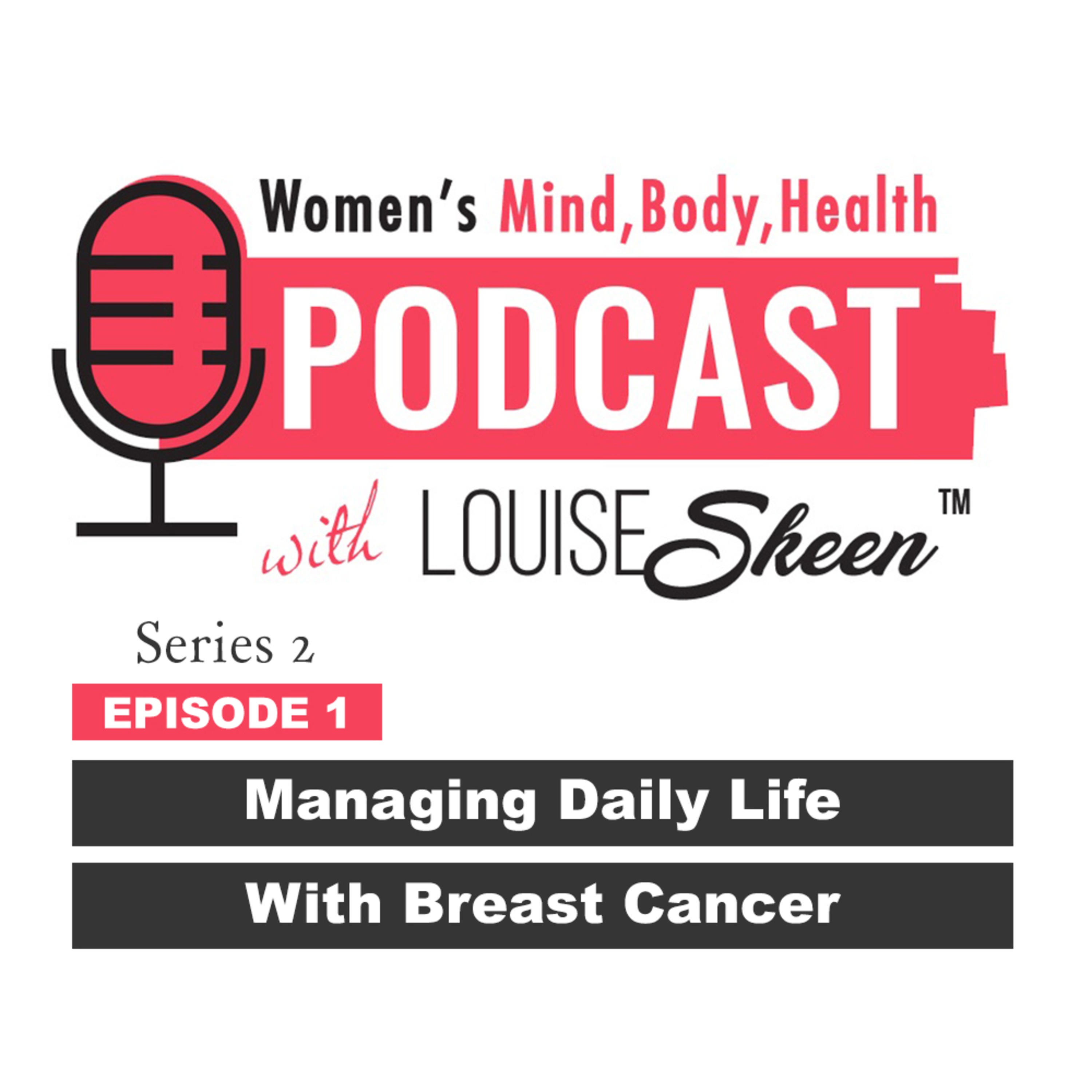 Managing Daily Life With Breast Cancer - Series 2 | Episode 1 episode artwork