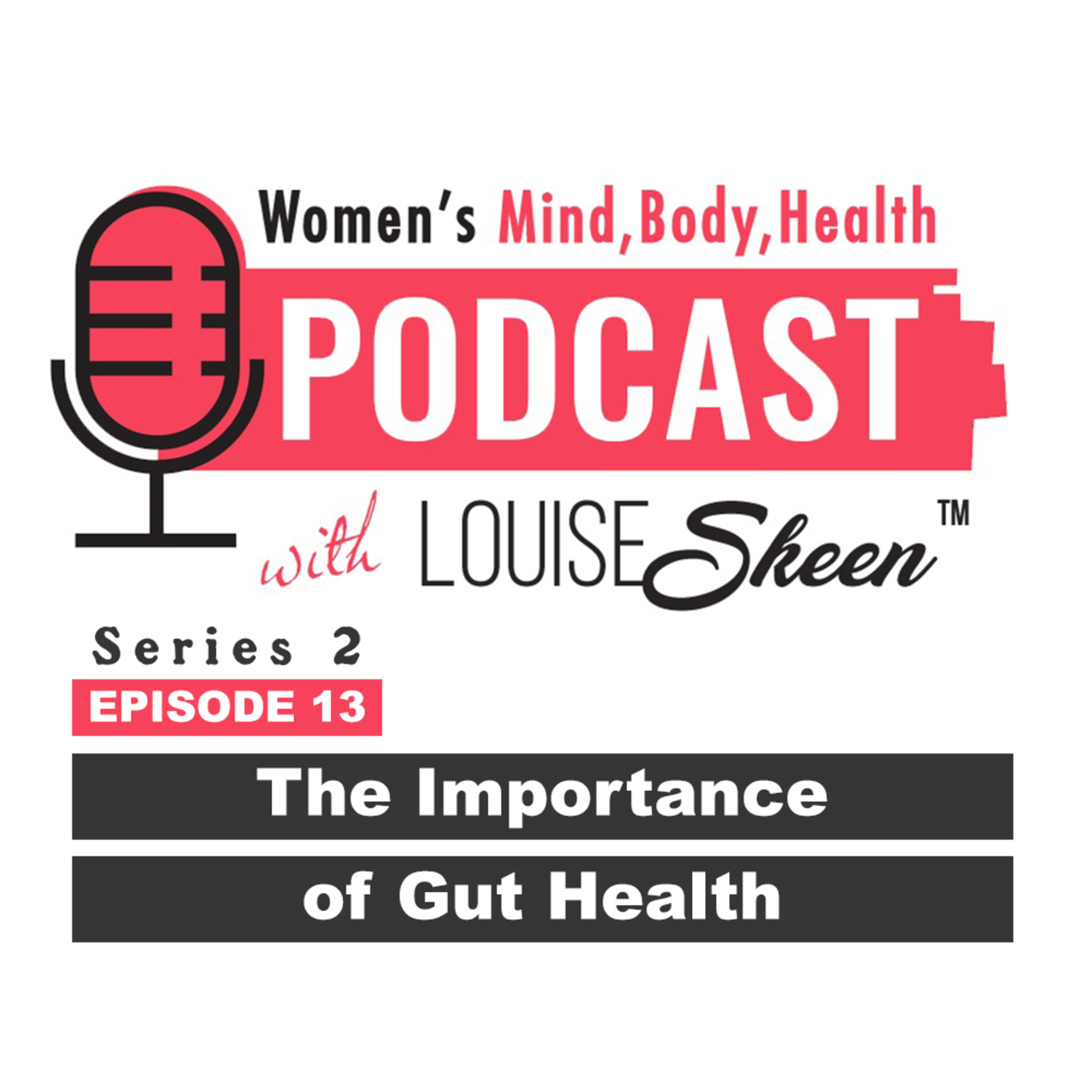 The Importance of Gut Health - Series 2 | Episode 13 episode artwork