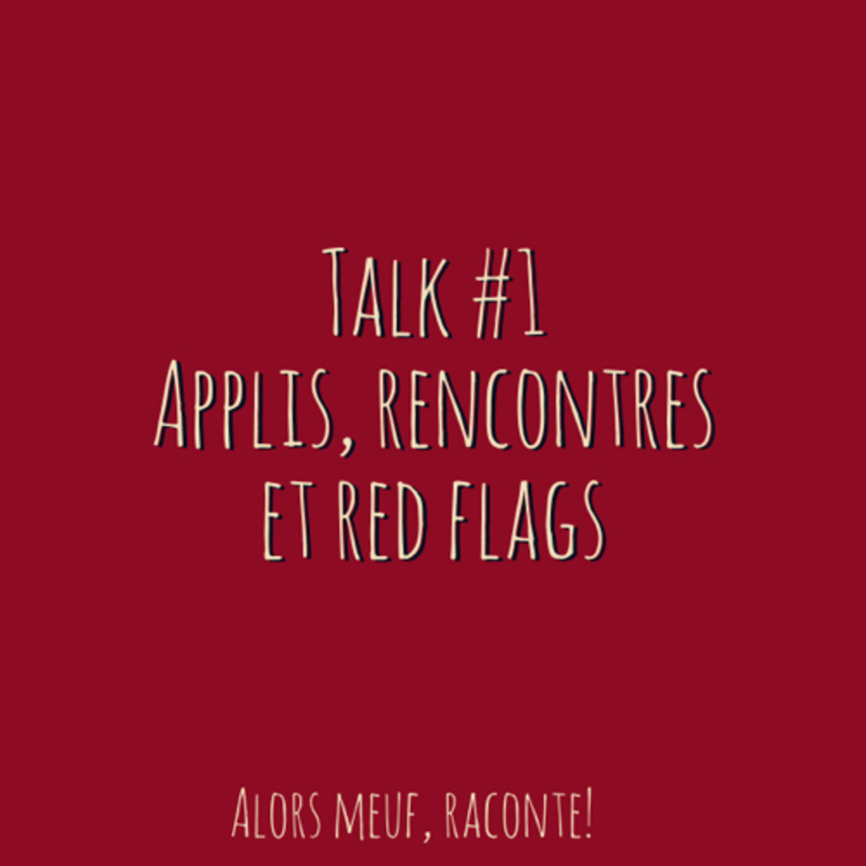 Alors meuf, raconte !