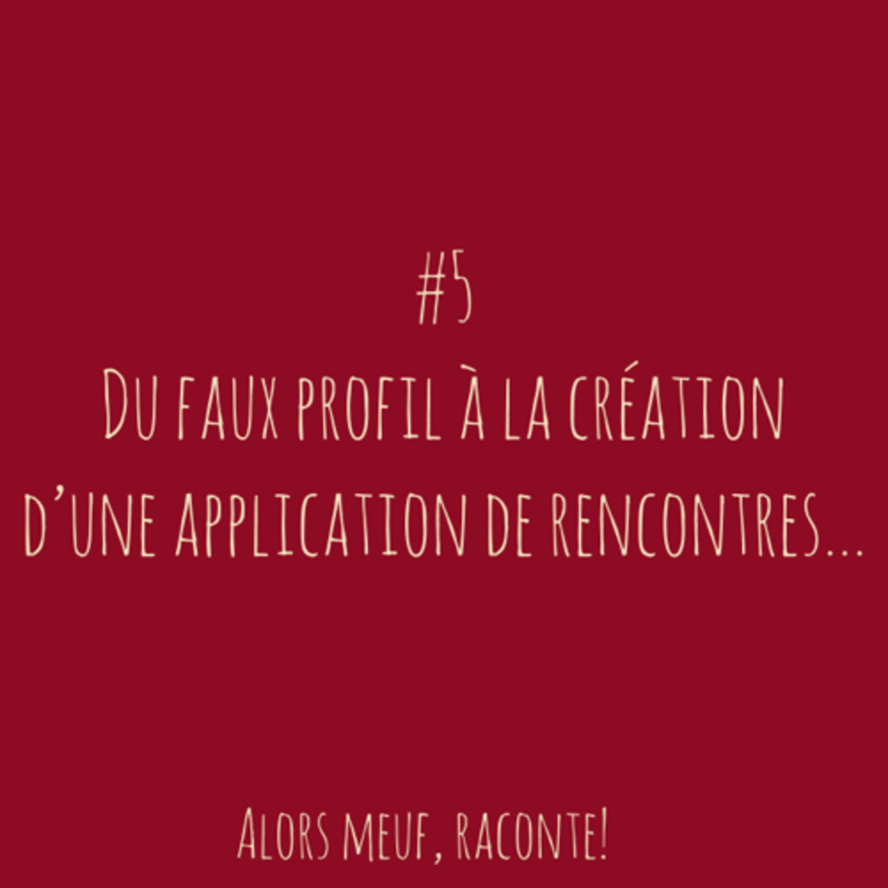 Alors meuf, raconte !
