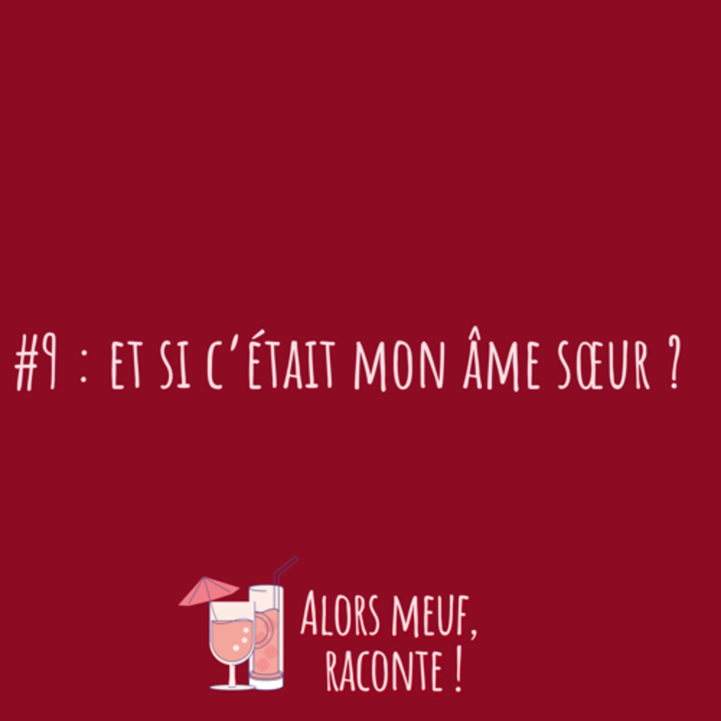 Alors meuf, raconte !