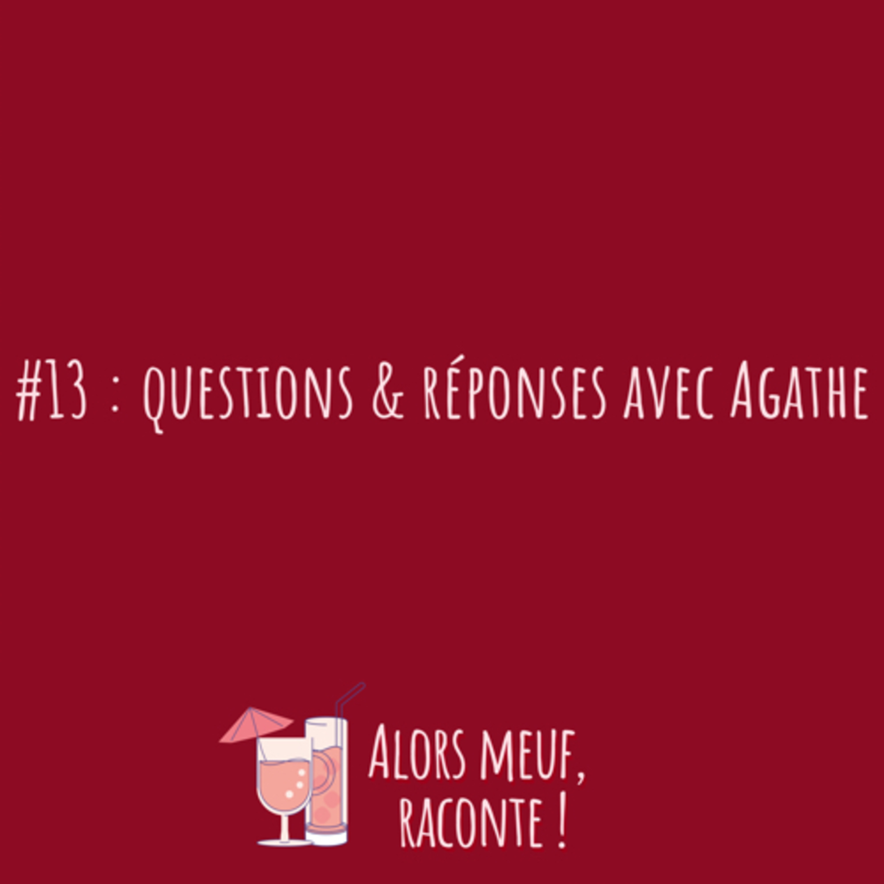 Alors meuf, raconte !