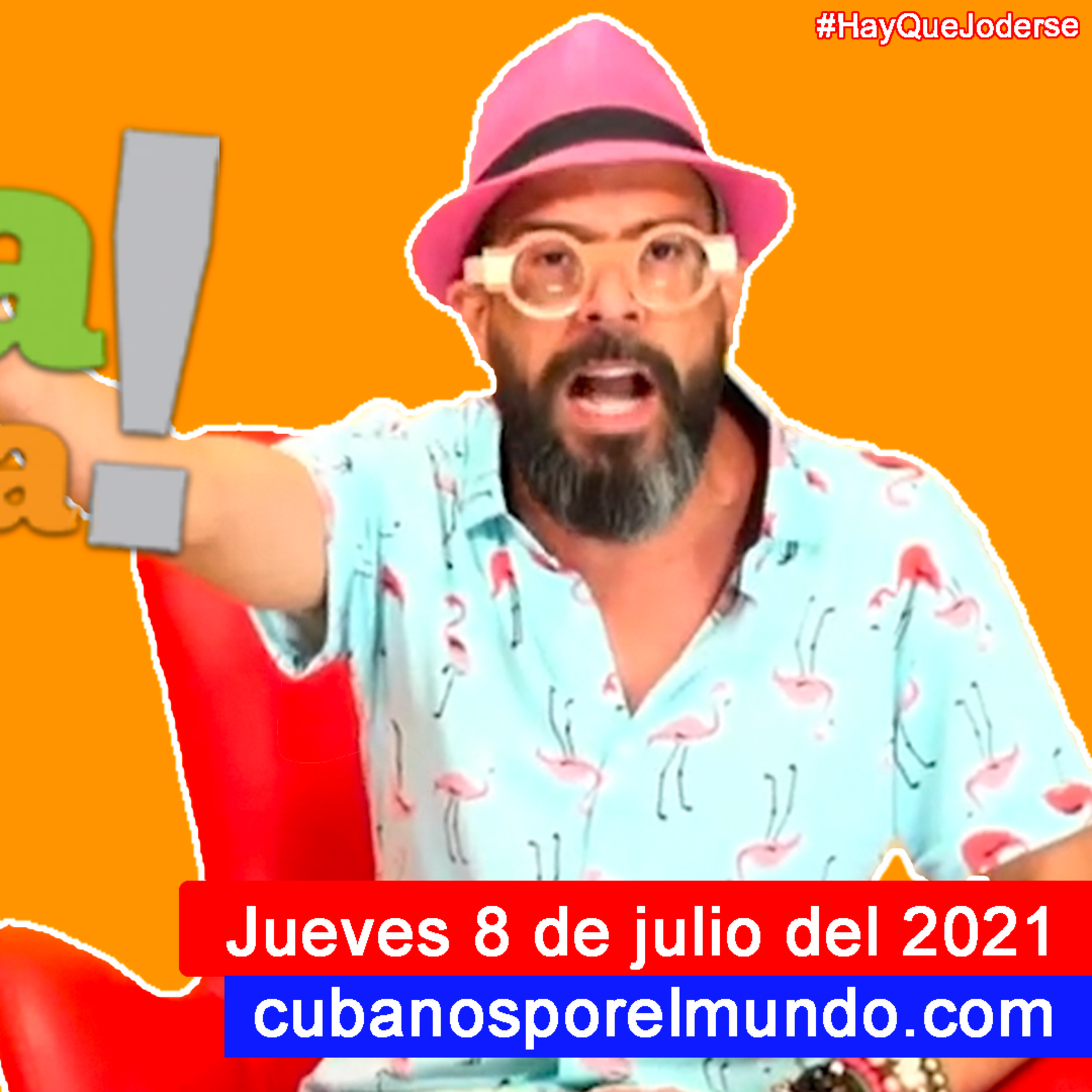 Jueves 8 de julio del 2021 - Alex Otaola en Hola! Ota-Ola