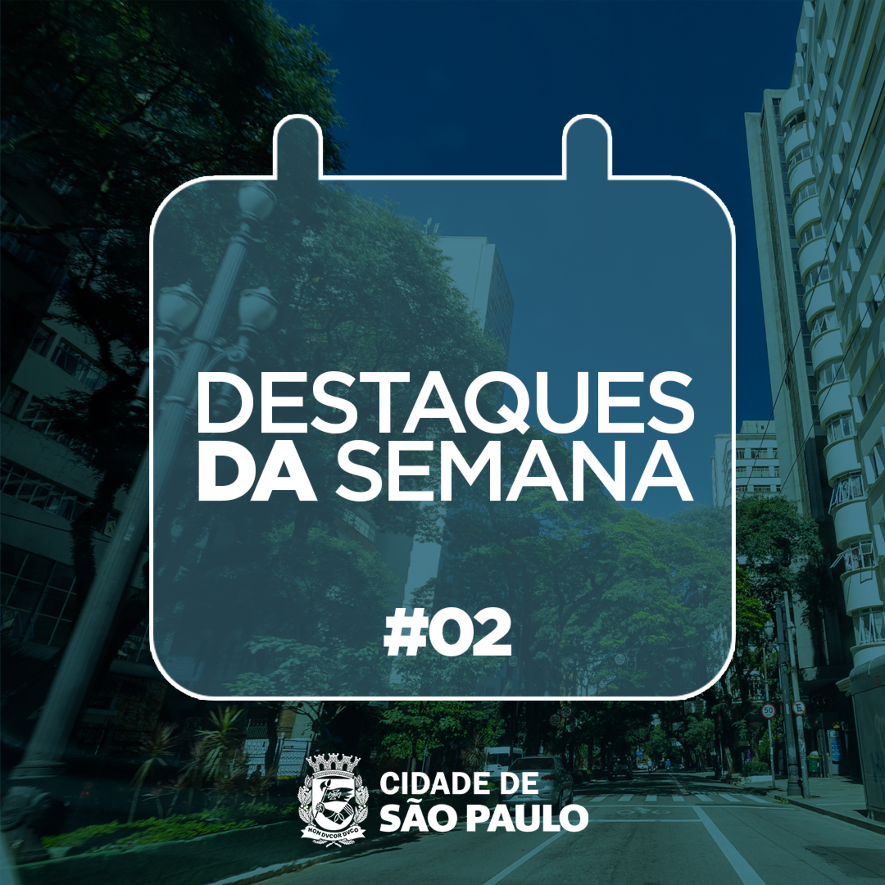 Destaques da semana paulistana