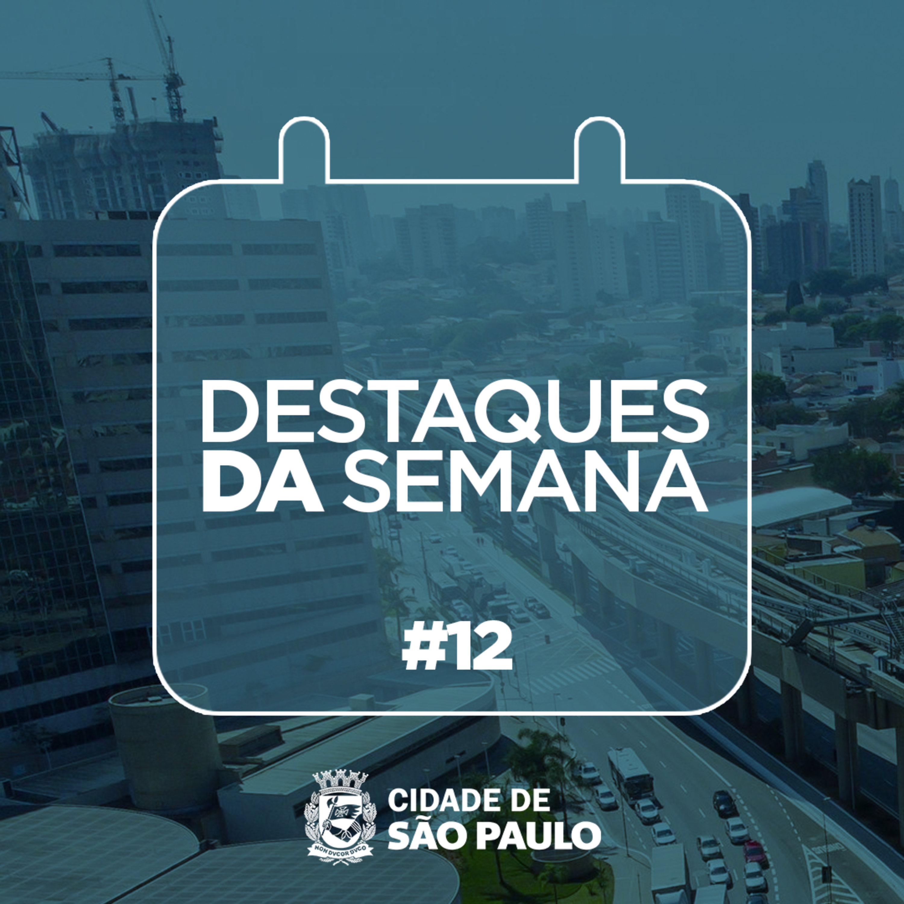 Destaques da semana paulistana