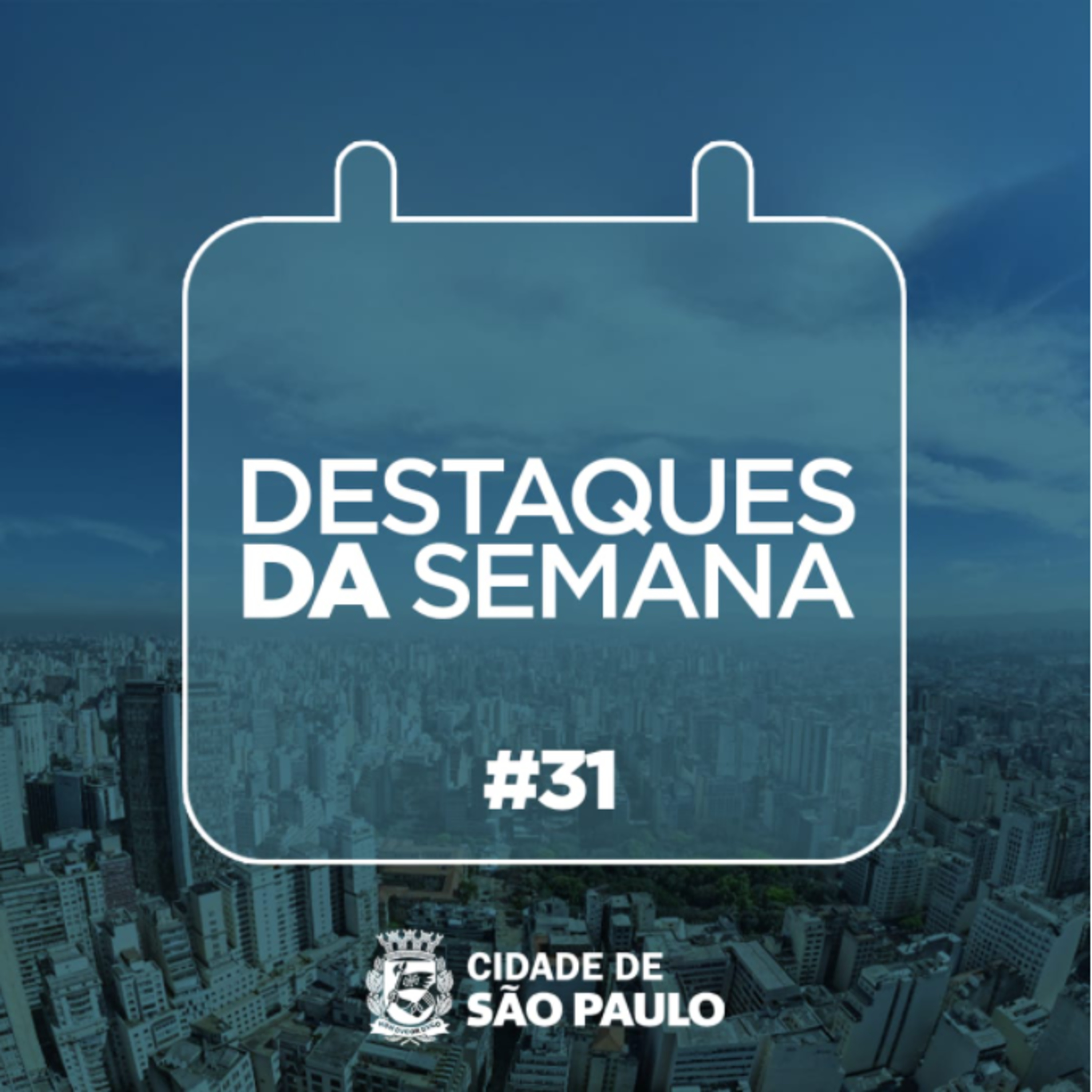 Destaques da semana paulistana