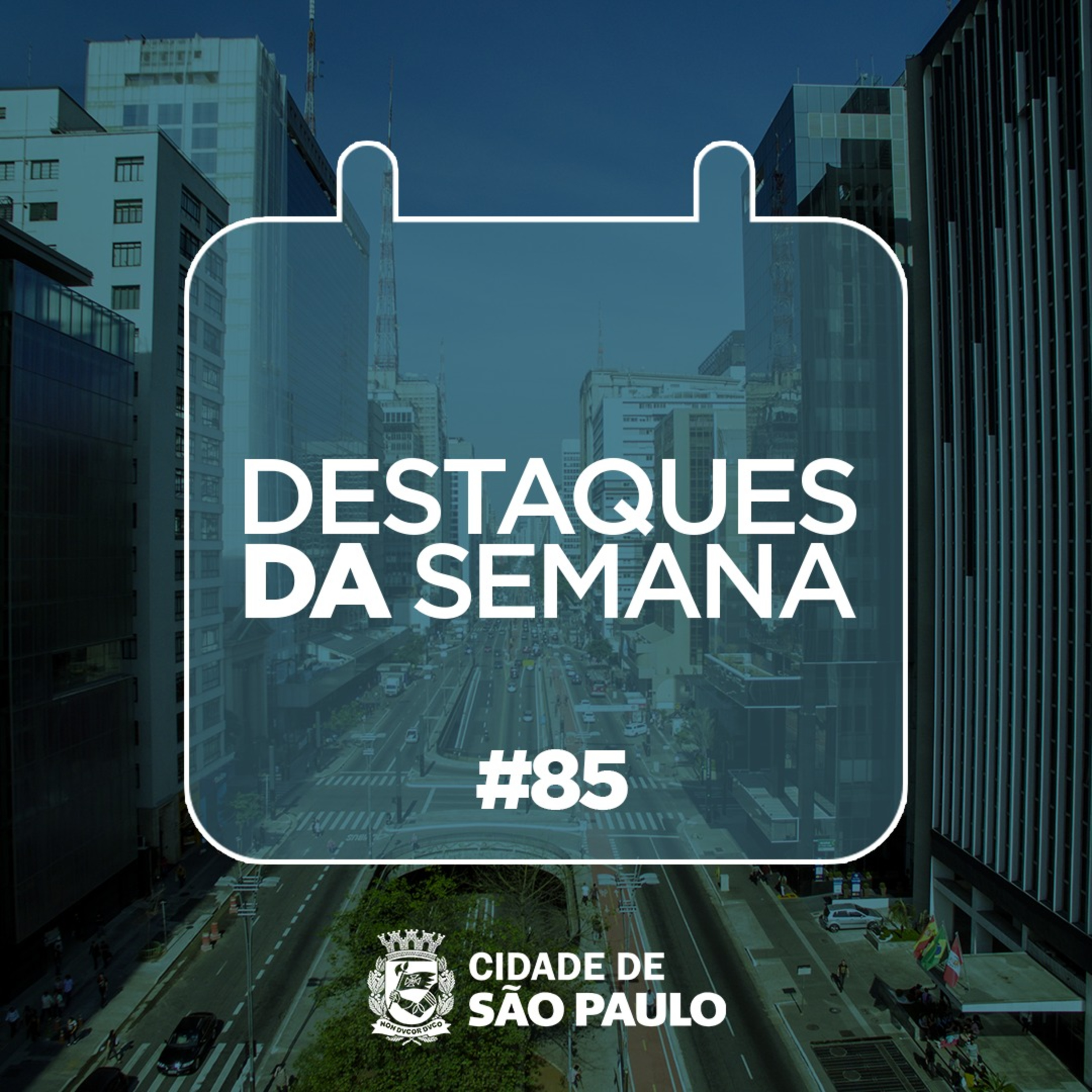 Destaques da semana paulistana