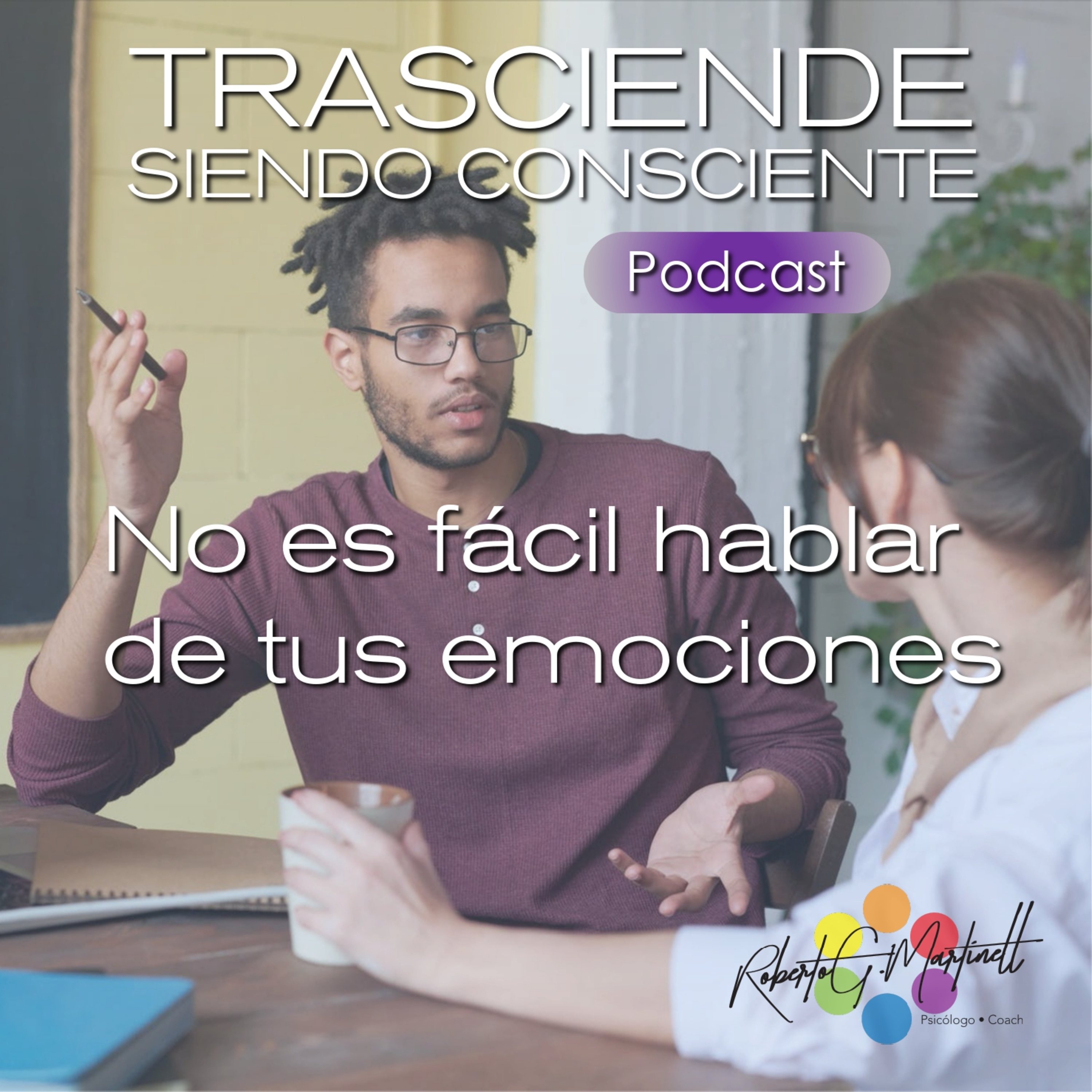 Roberto G Martinell Presenta Trasciende Siendo Consciente