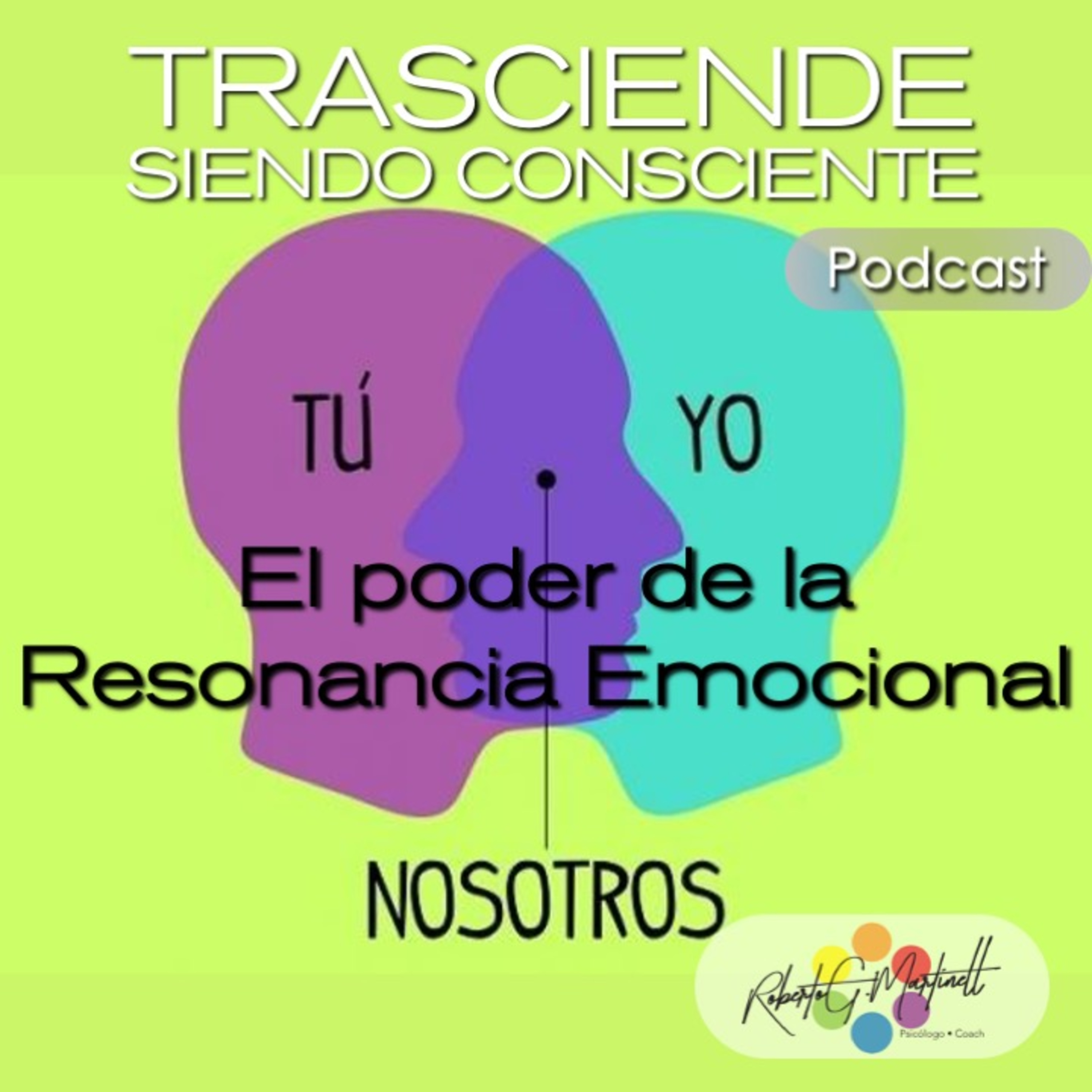 Roberto G Martinell Presenta Trasciende Siendo Consciente