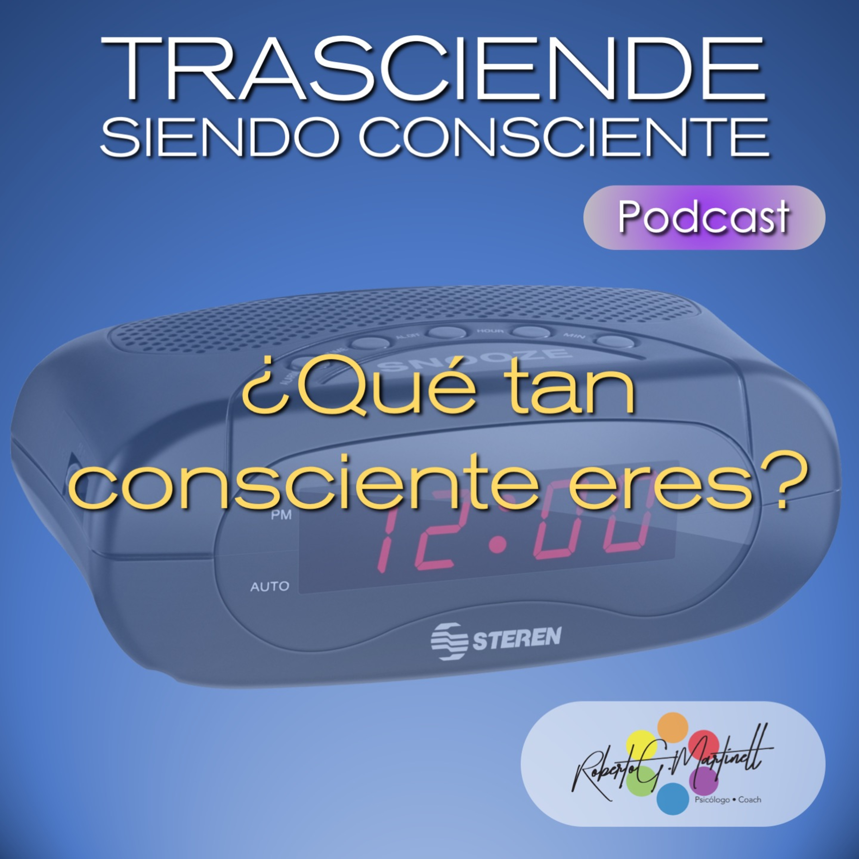 Roberto G Martinell Presenta Trasciende Siendo Consciente