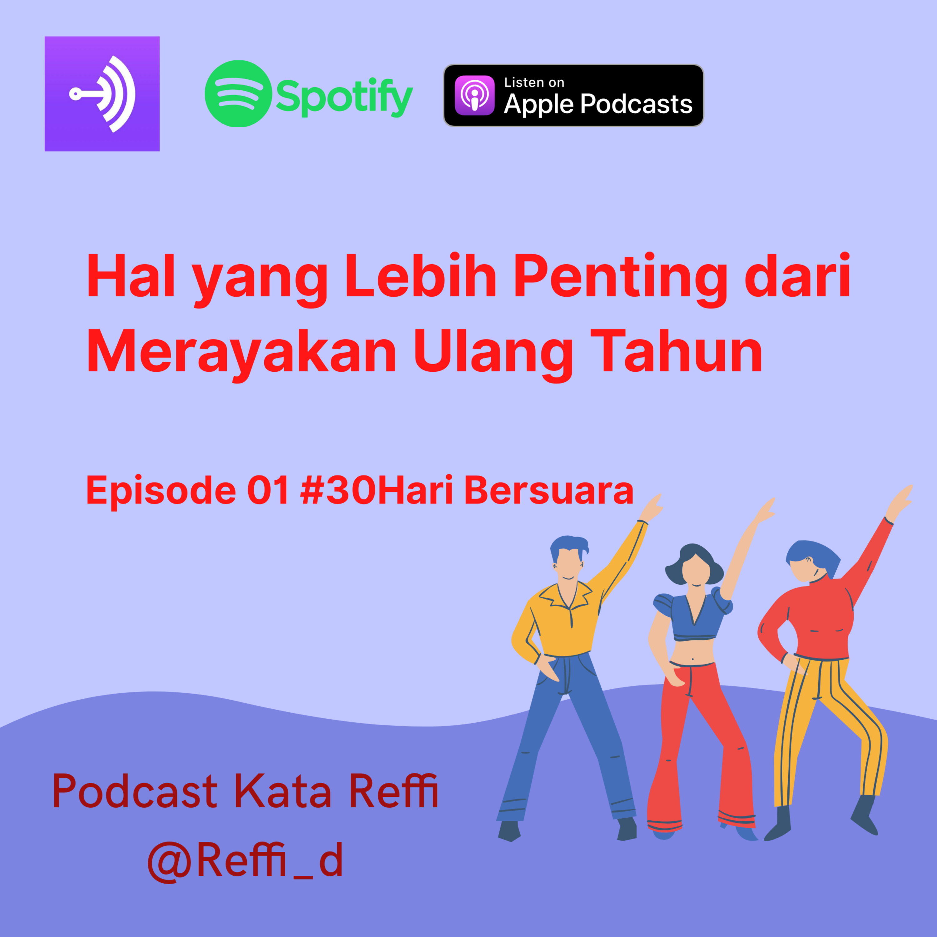 Hal yang Lebih Penting dari Merayakan Ulang Tahun. Episode 1 #30HariBersuara episode artwork