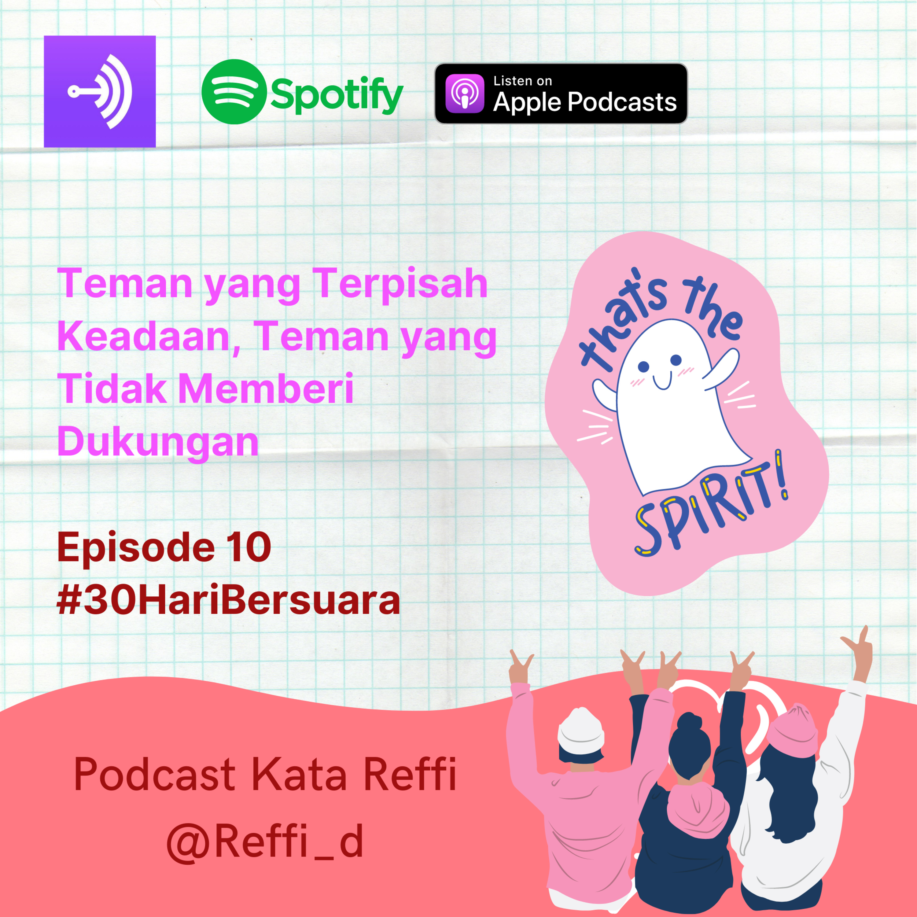 Teman yang Terpisah Keadaan, Teman yang Tidak Memberi Dukungan #30HariBersuara episode artwork