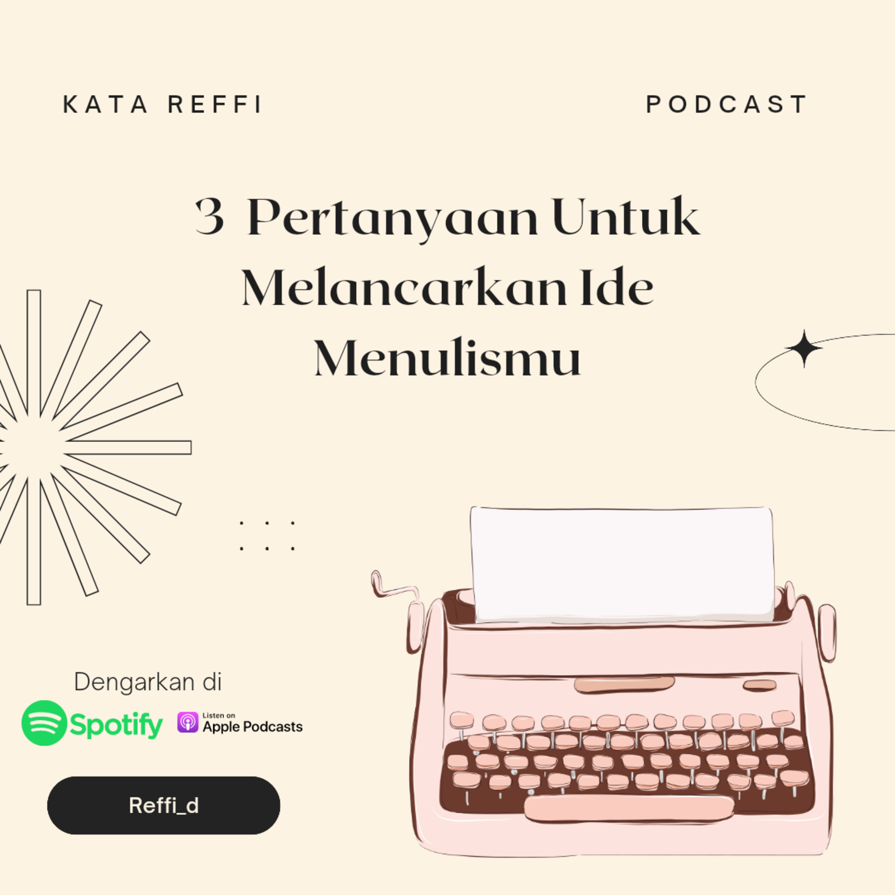 S2. Ep 11: 3 Pertanyaan Untuk Melancarkan Ide Menulismu #PodcastKataReffi episode artwork