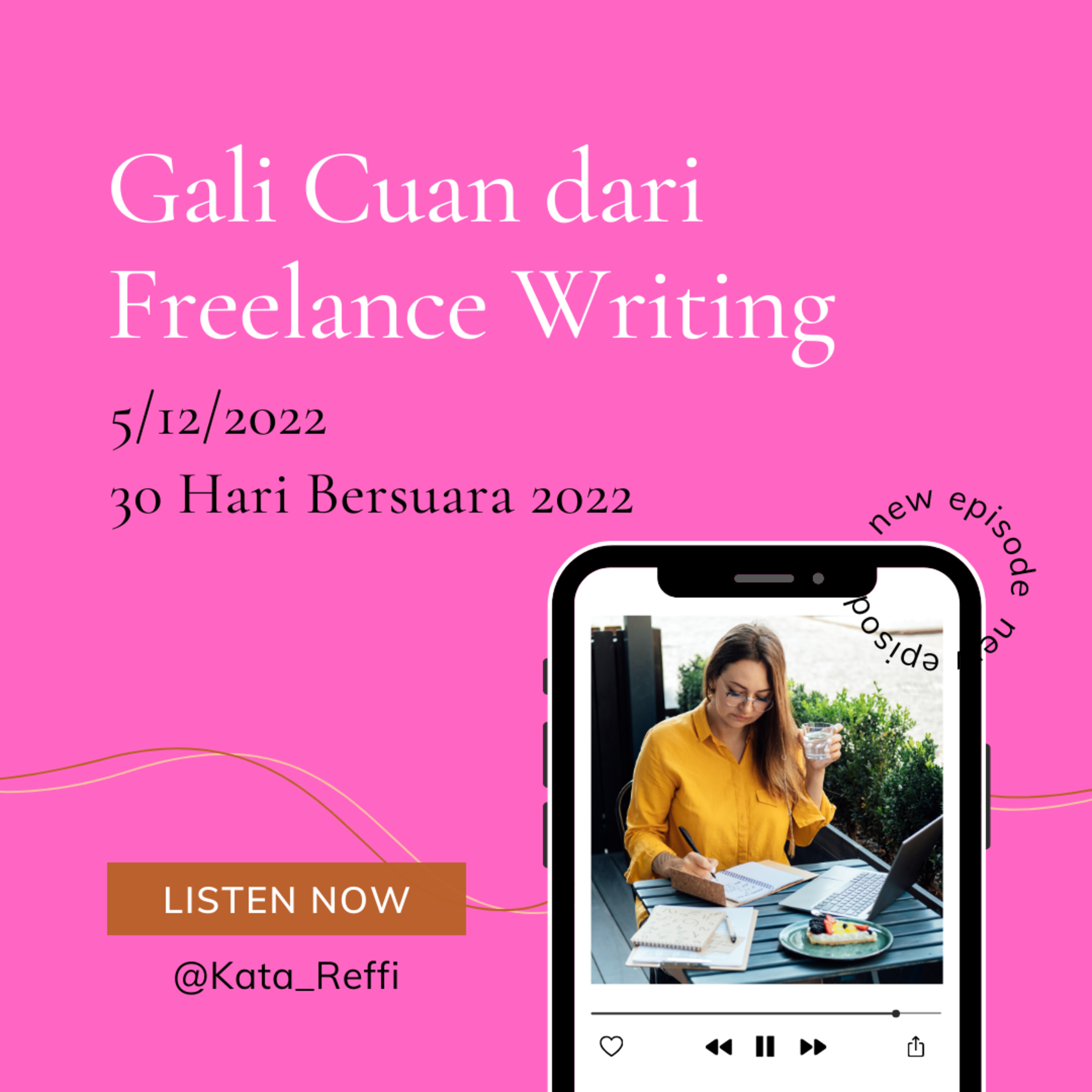 S2 Ep. 22: Gali Cuan dari Freelance Writing #30HariBersuara2022 episode artwork