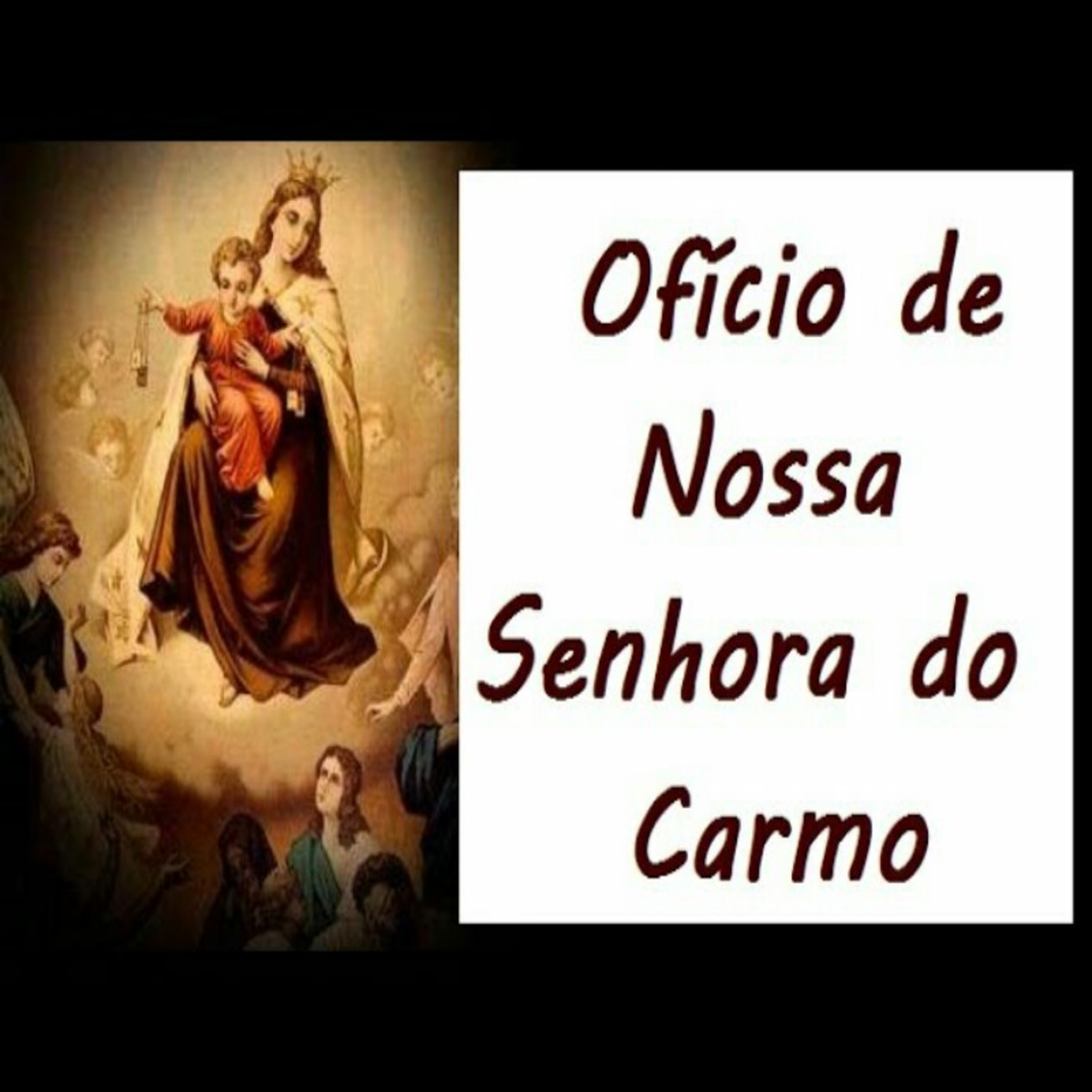 Ofício de Nossa Se hora do Carmo episode artwork