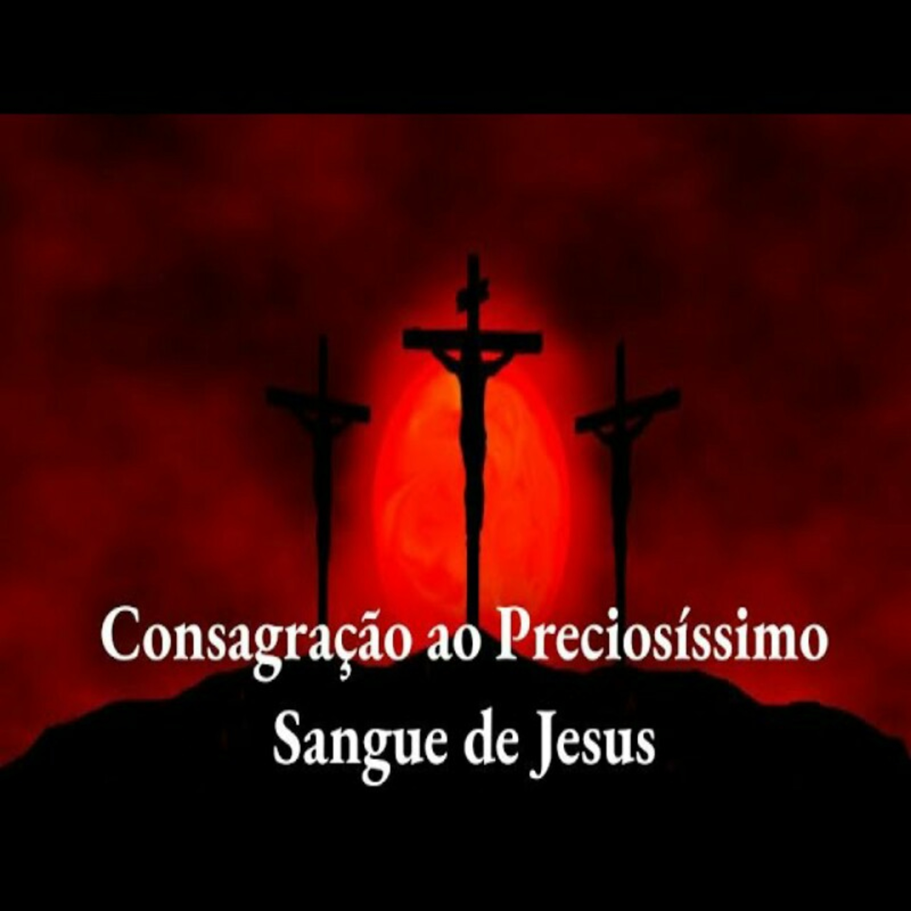 Consagração ao Preciosíssimo Sangue de Jesus episode artwork