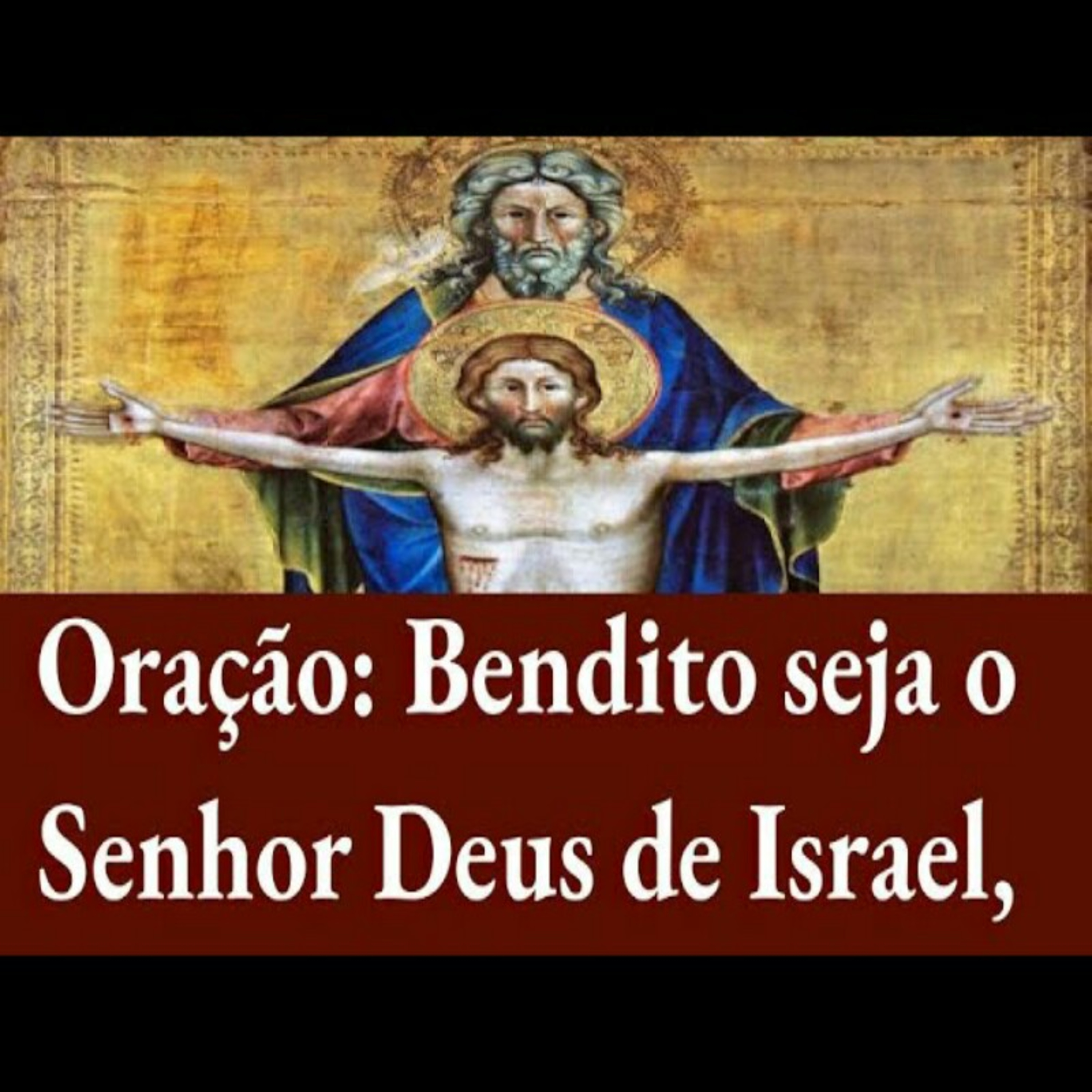 Oração: Bendito seja o Senhor Deus de Israel episode artwork