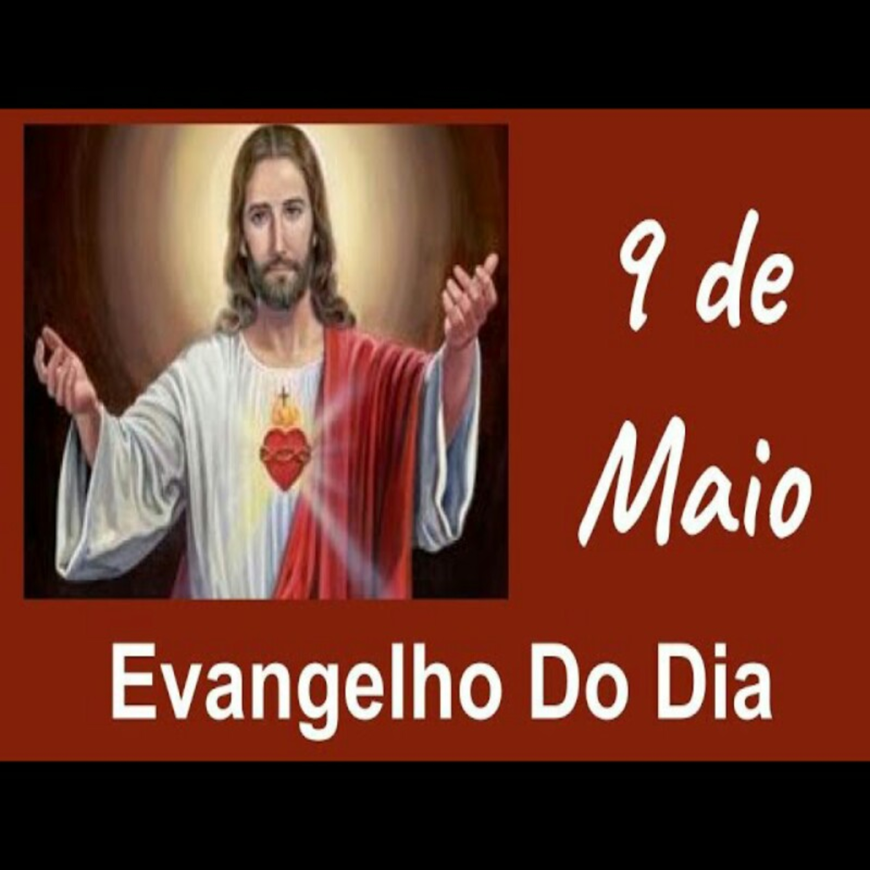 Evangelho do Dia  9 de maio episode artwork