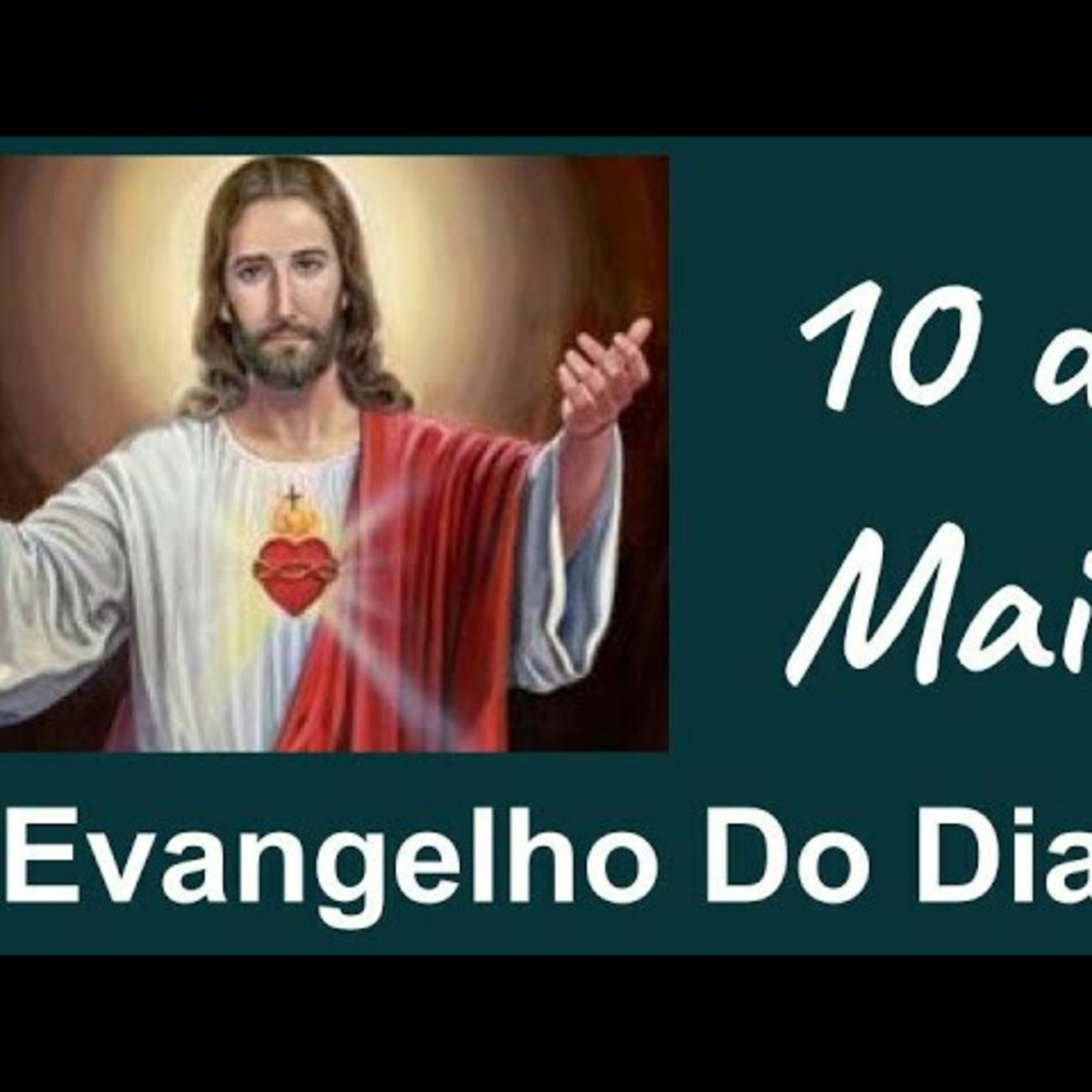 Evangelho do Dia  10 de maio episode artwork