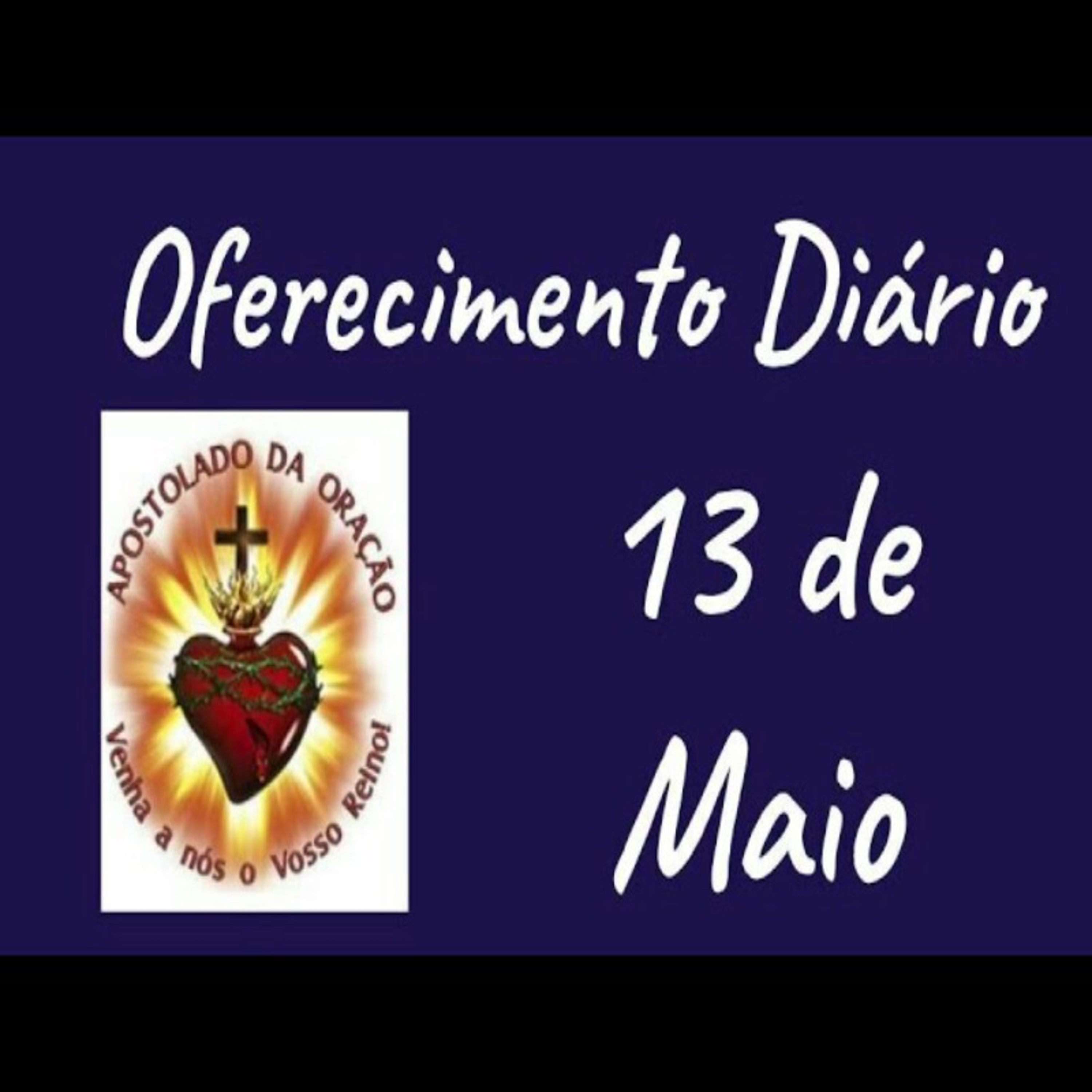 Oferecimento Diário 13 de maio episode artwork