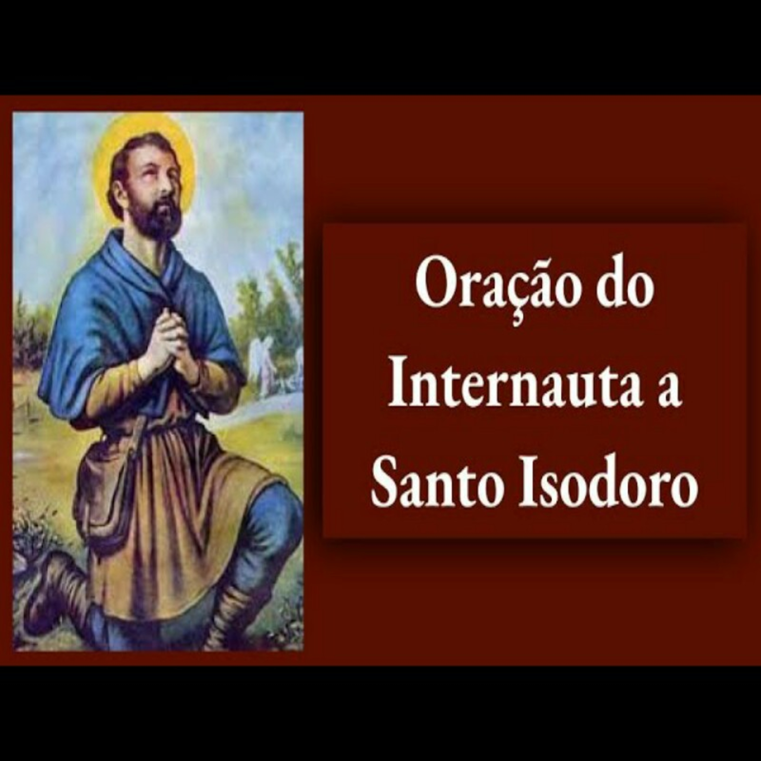 Oração do Internauta - a Santo Isodoro
 episode artwork