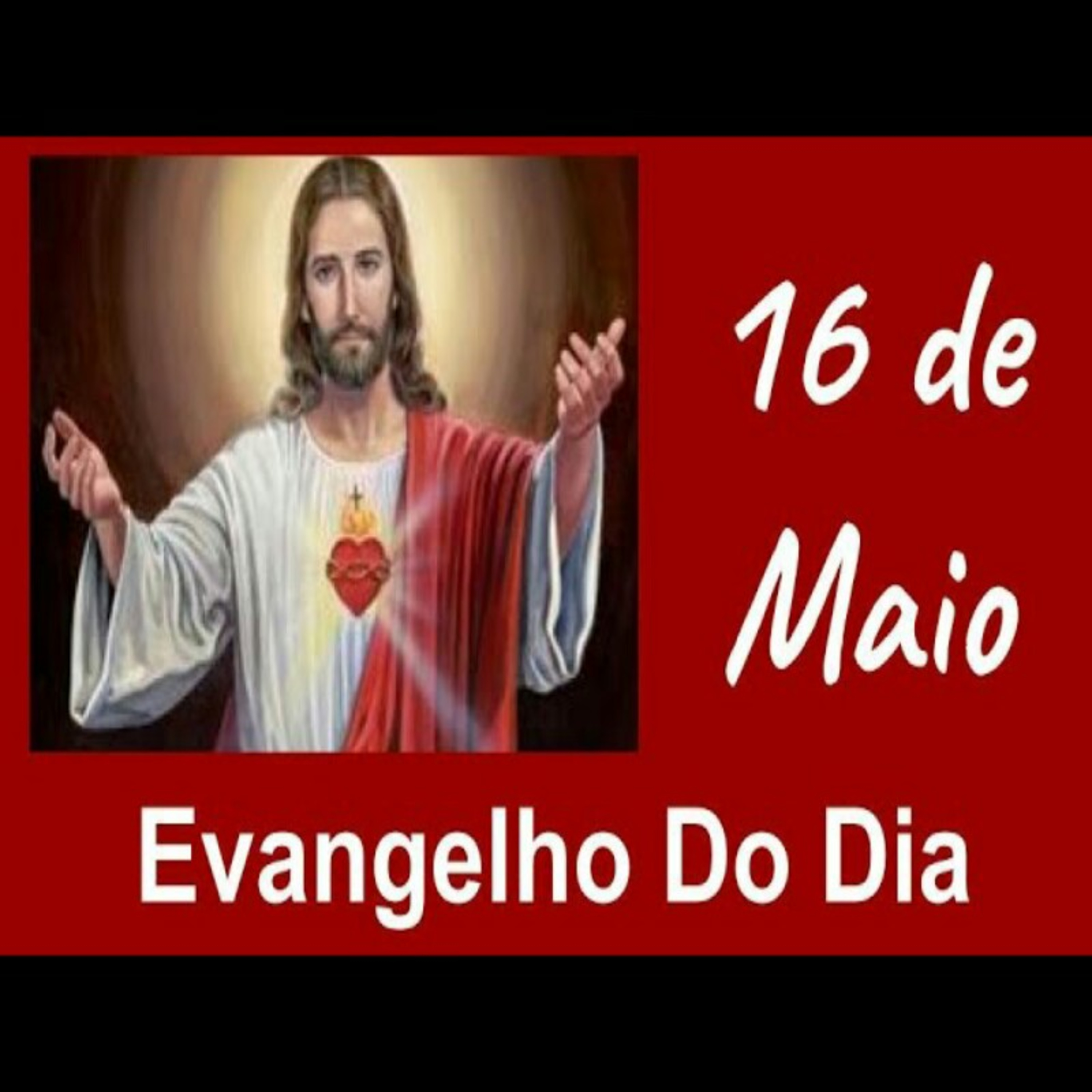 Evangelho do Dia  16 de maio episode artwork