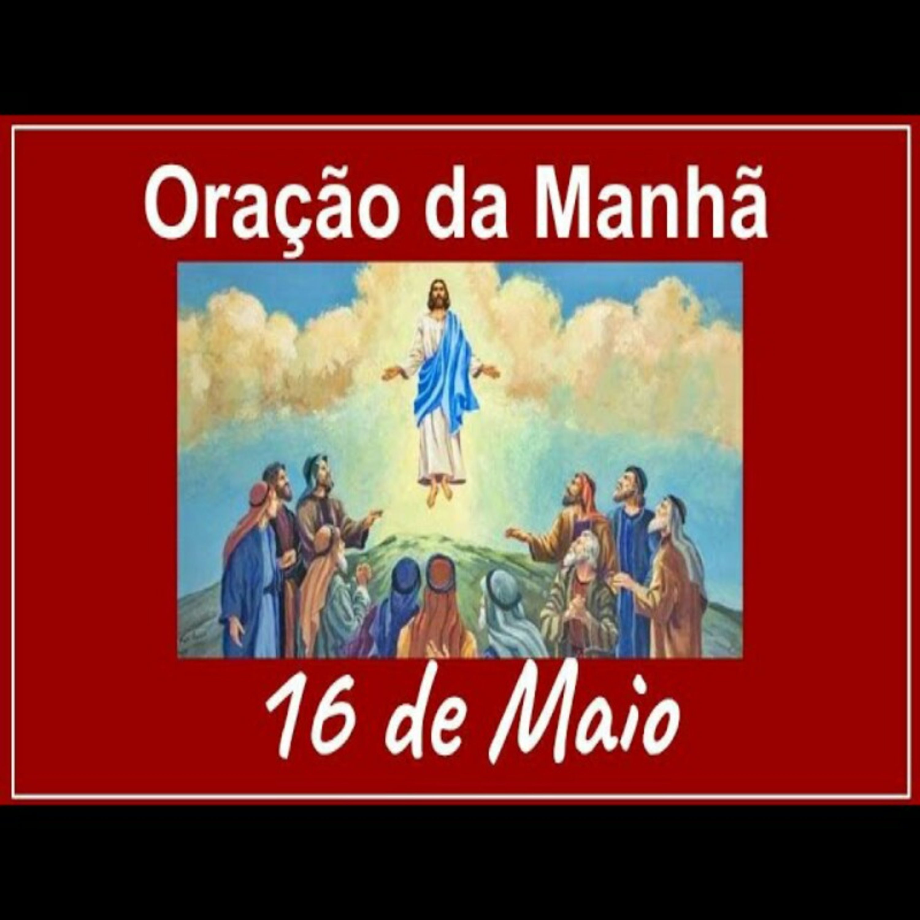 Oração da Manhã completa 16 de Maio episode artwork