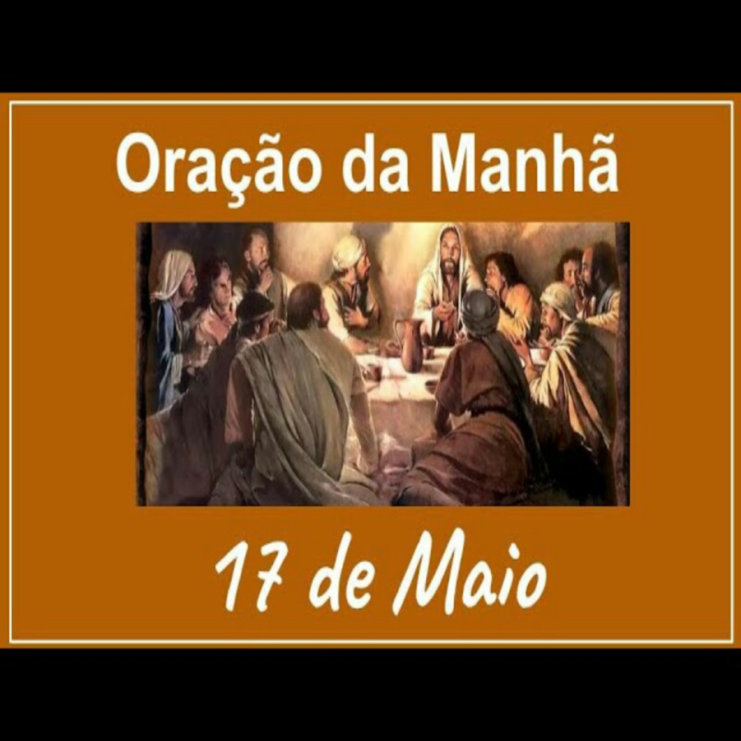 Oração da Manhã completa 17 de Maio episode artwork