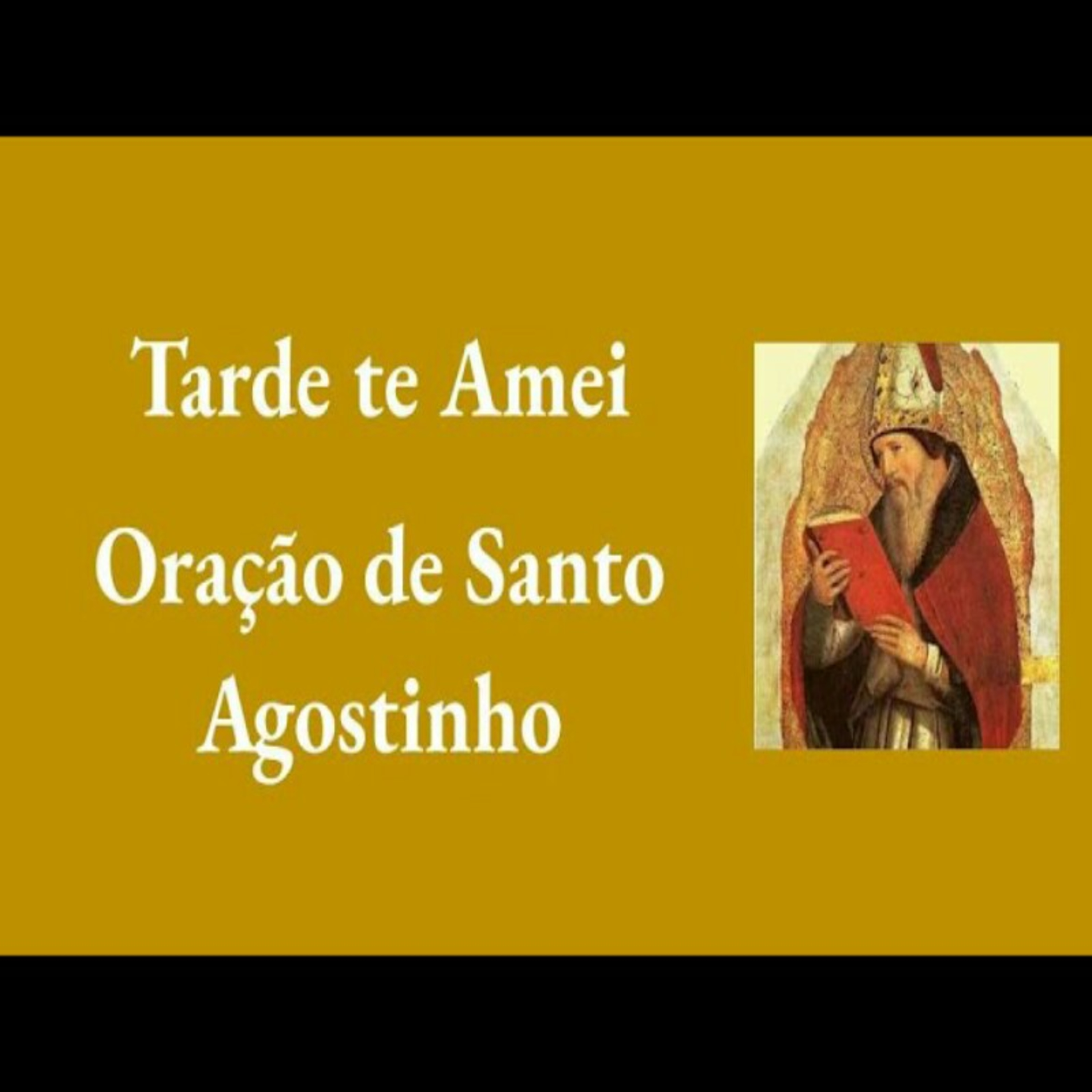 Oração: Tarde te Amei - Santo Agostinho episode artwork