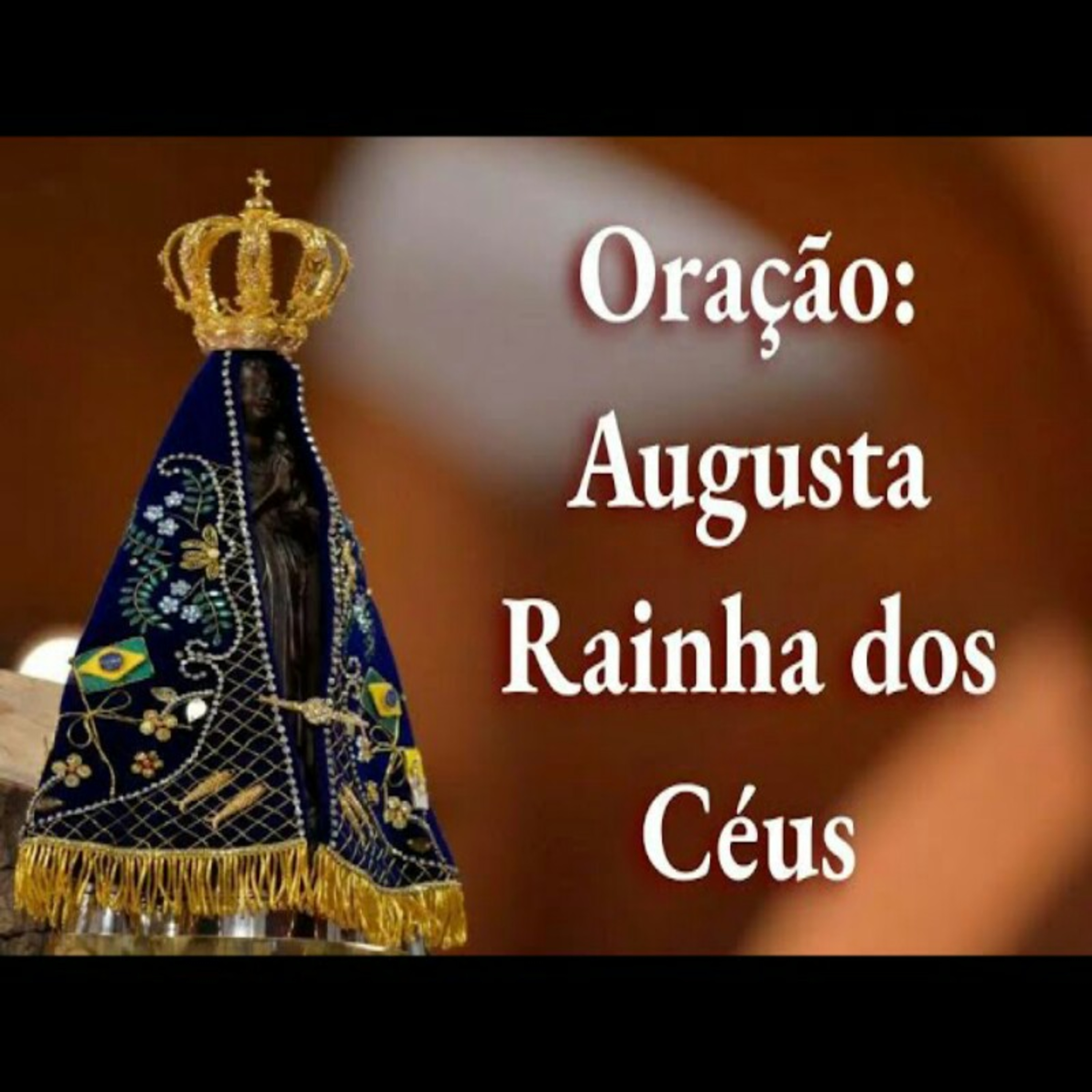 Oração: Augusta Rainha dos Céus episode artwork