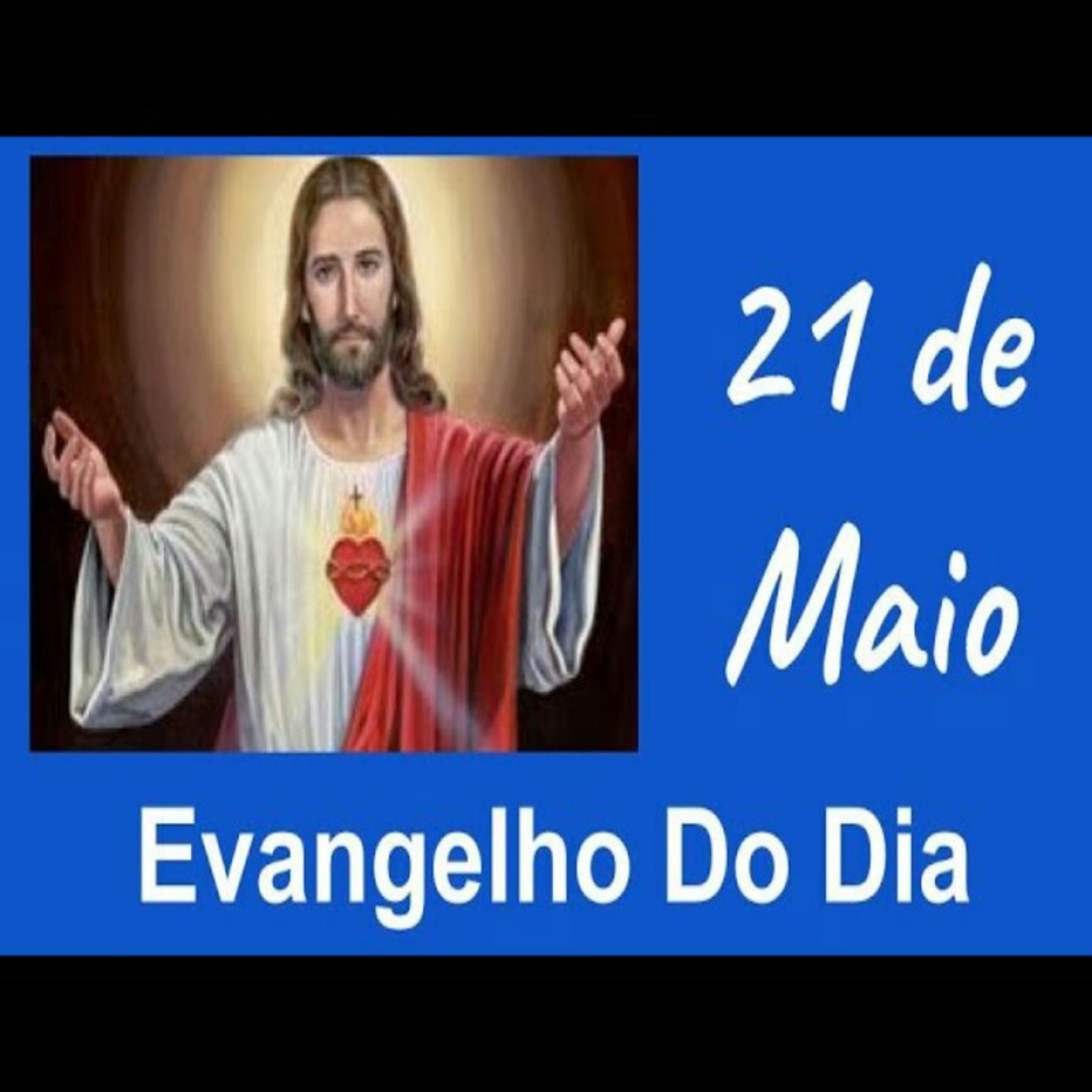 Evangelho do Dia  21 de maio episode artwork