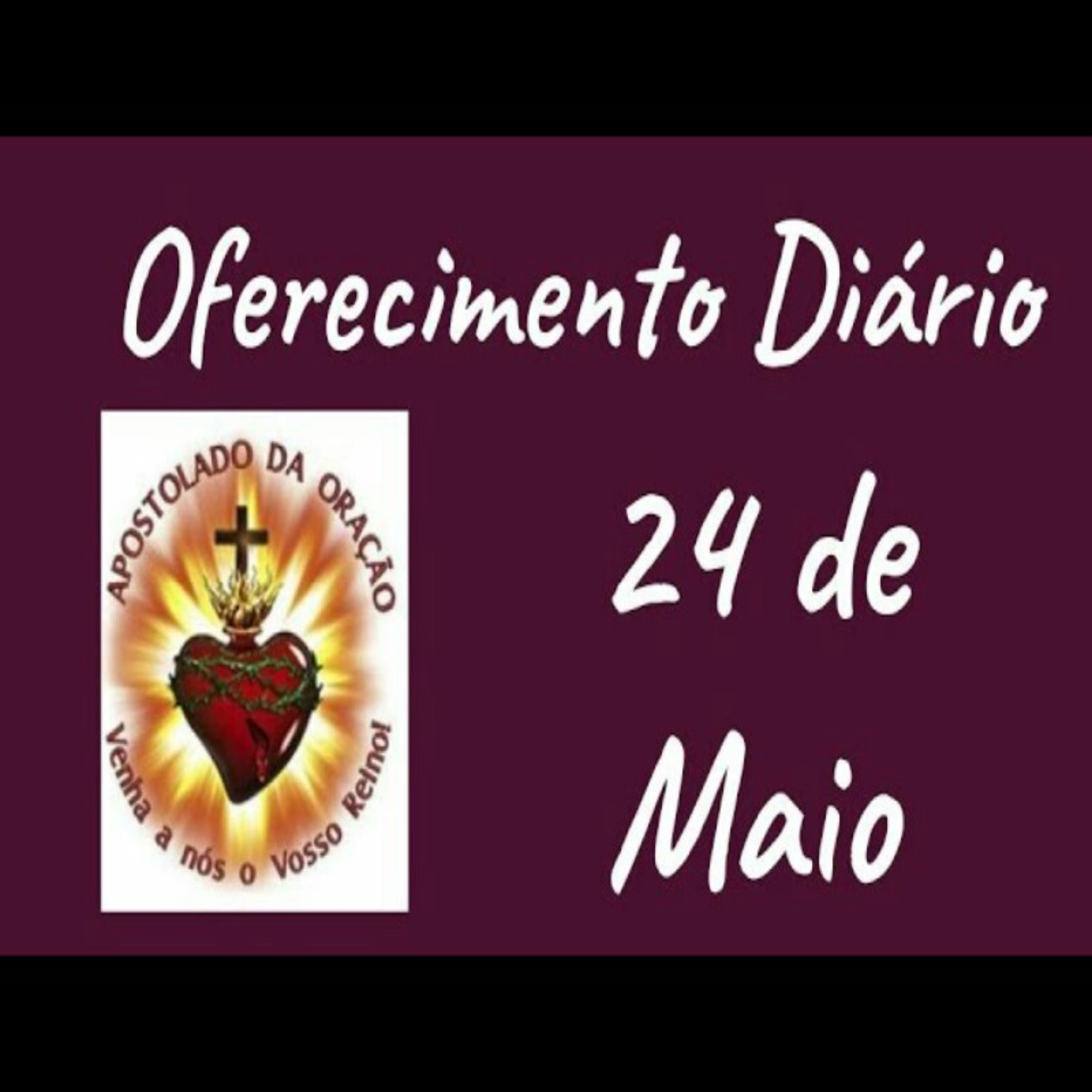 Oferecimento Diário 24 de maio episode artwork