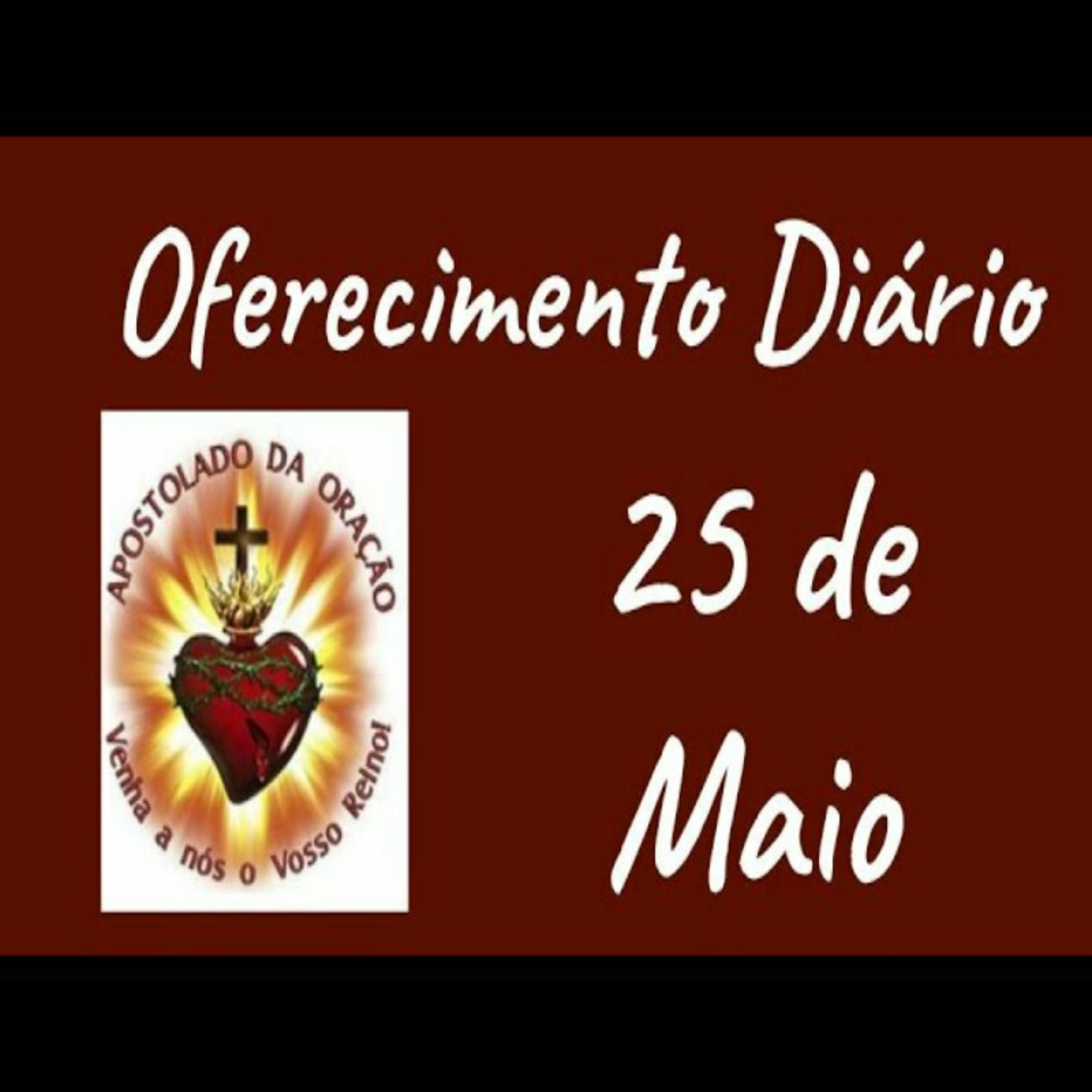 Oferecimento Diário 25 de maio episode artwork