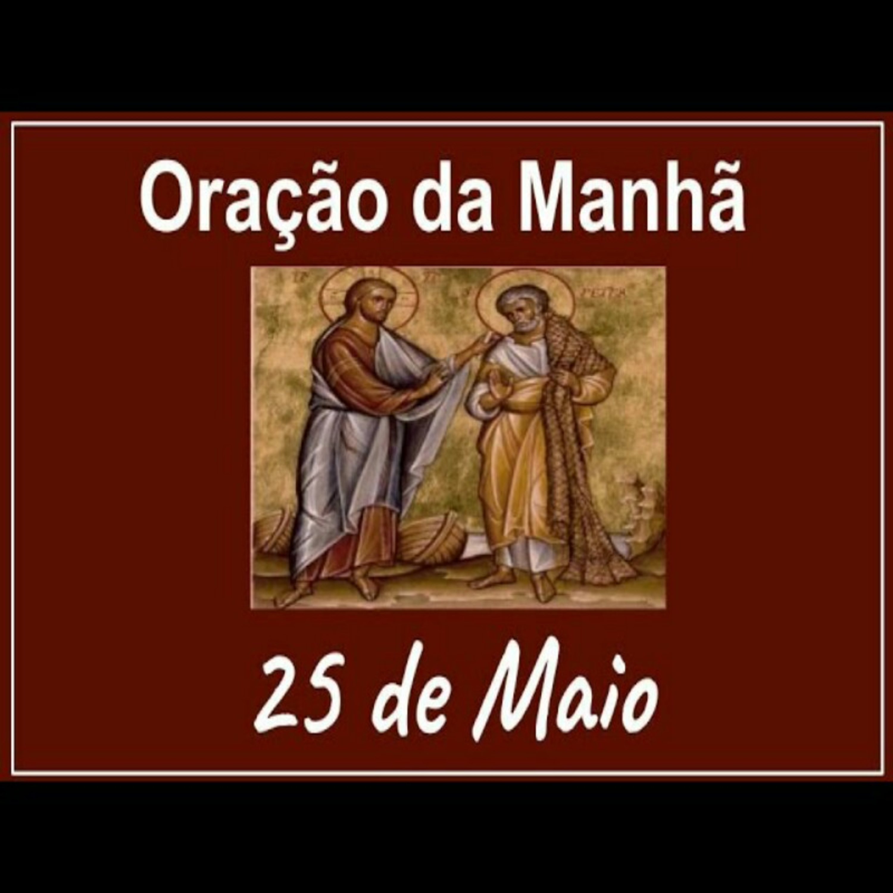 Oração da Manhã completa 25 de Maio episode artwork