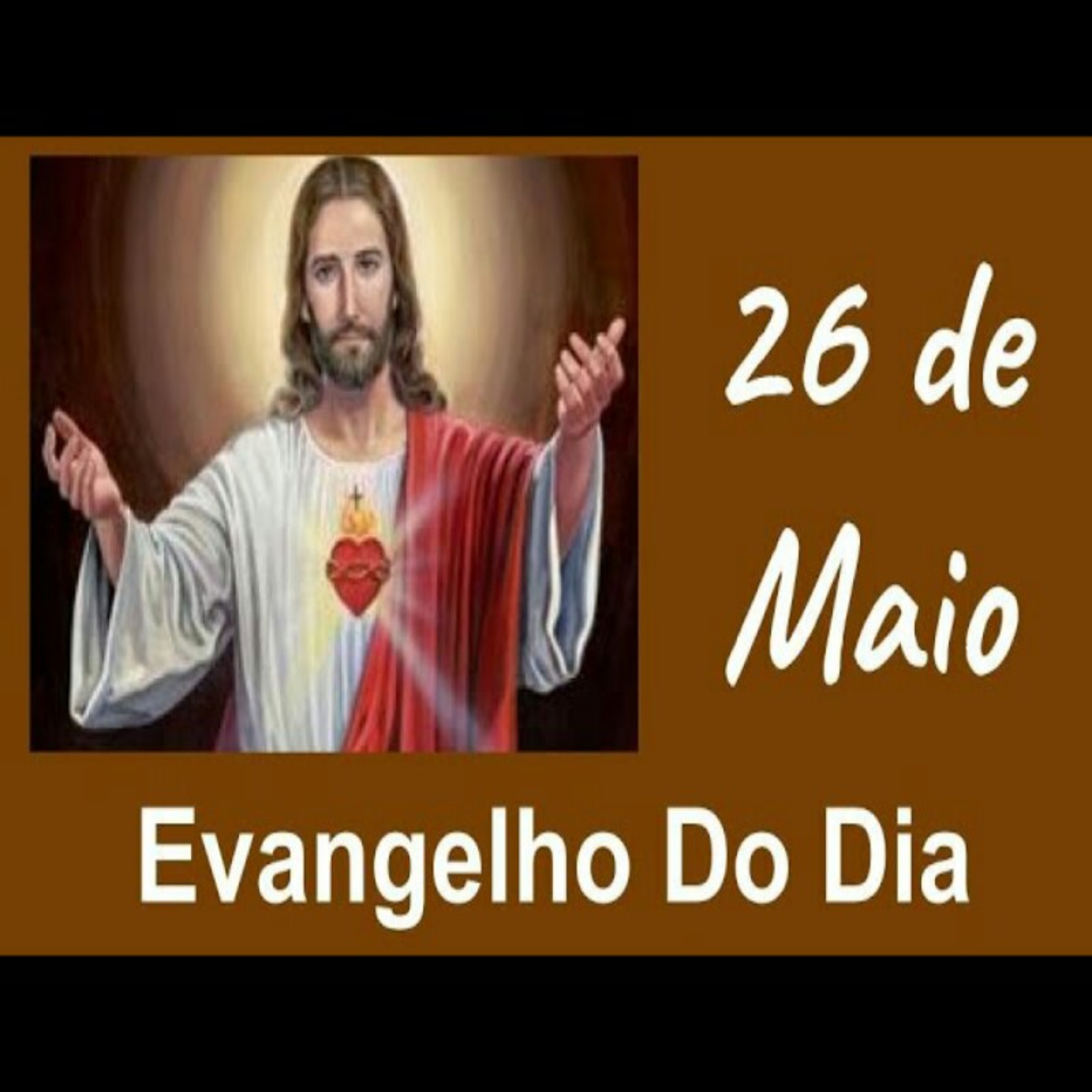 Evangelho do Dia  26 de maio episode artwork