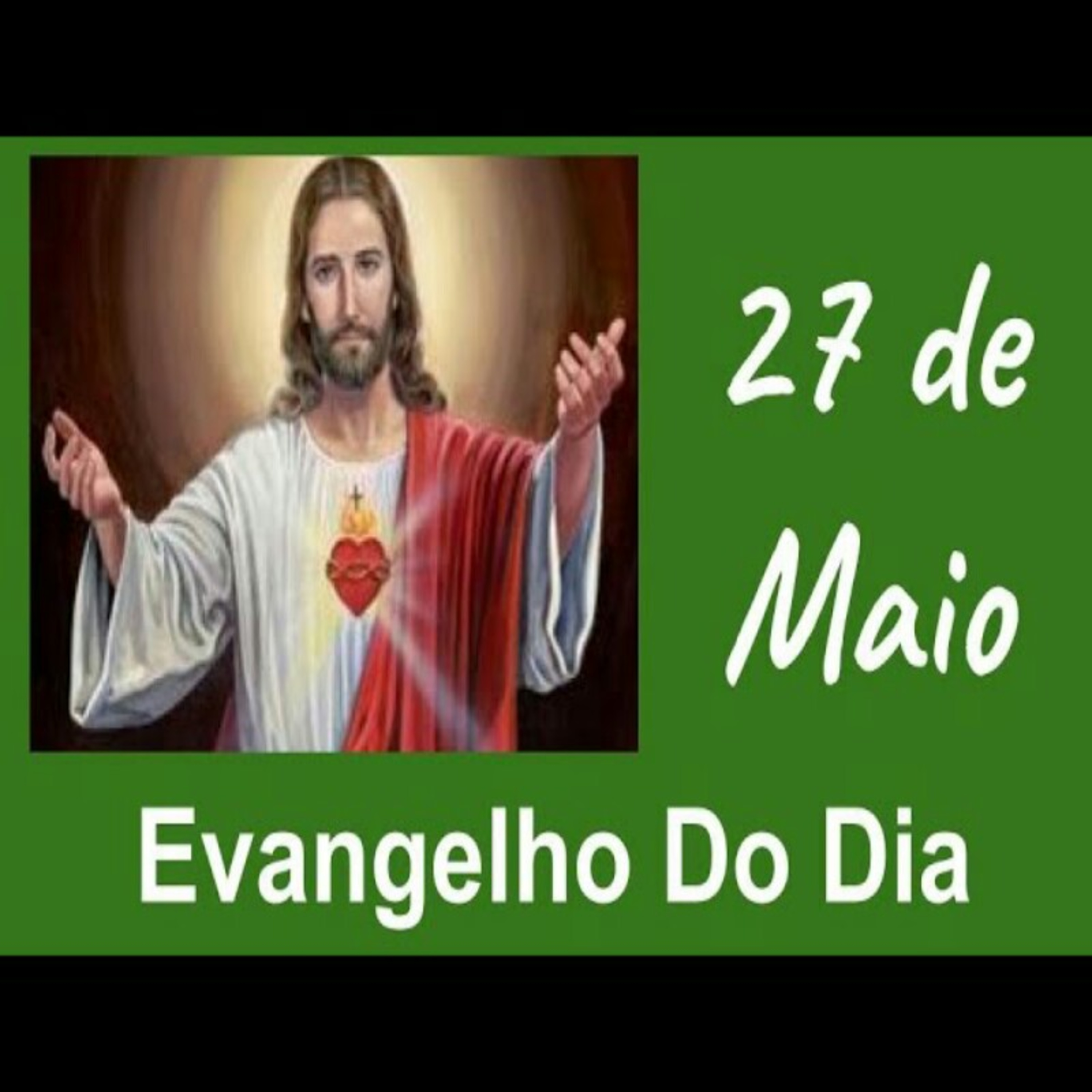 Evangelho do Dia  27 de maio episode artwork