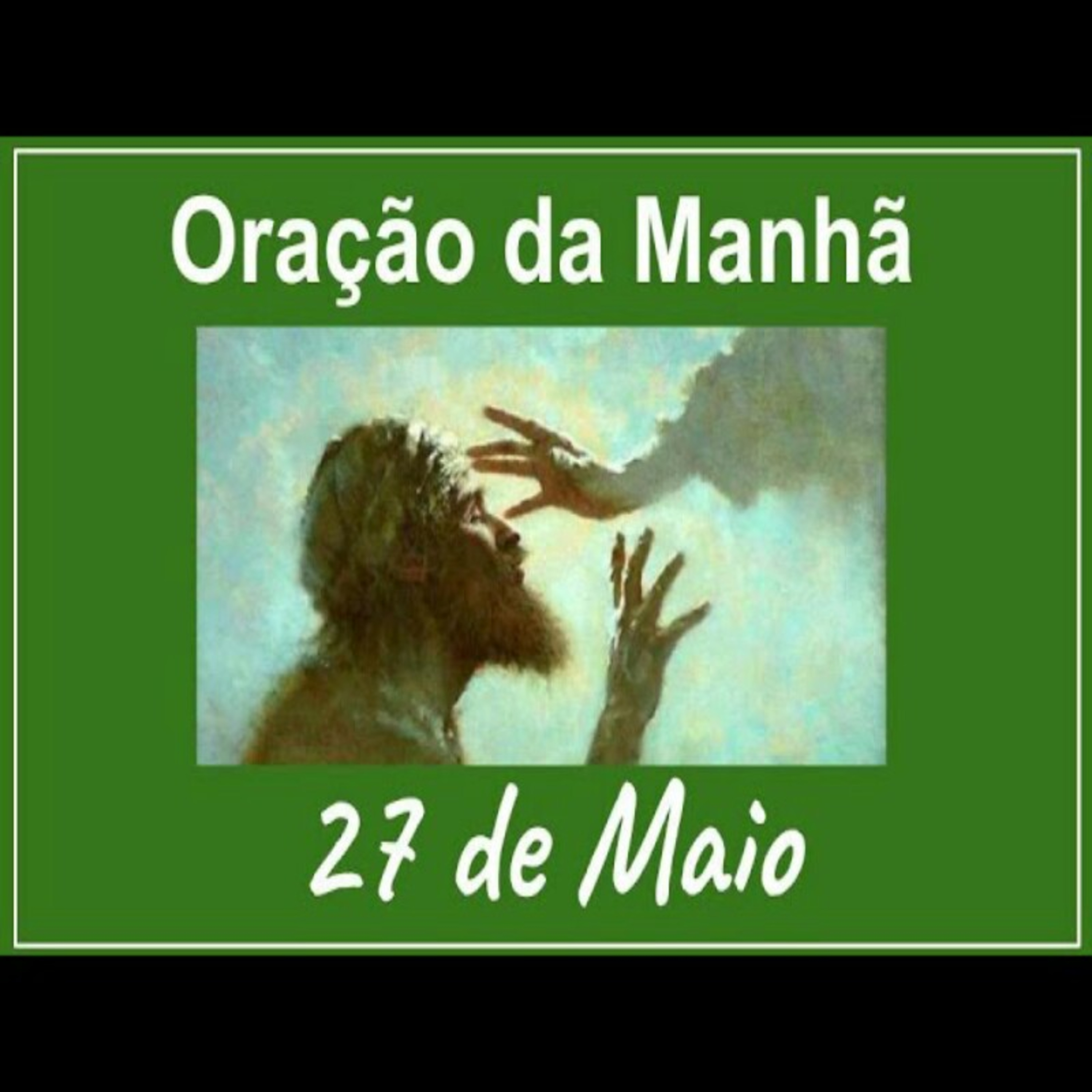 Oração da Manhã completa 27 de Maio episode artwork