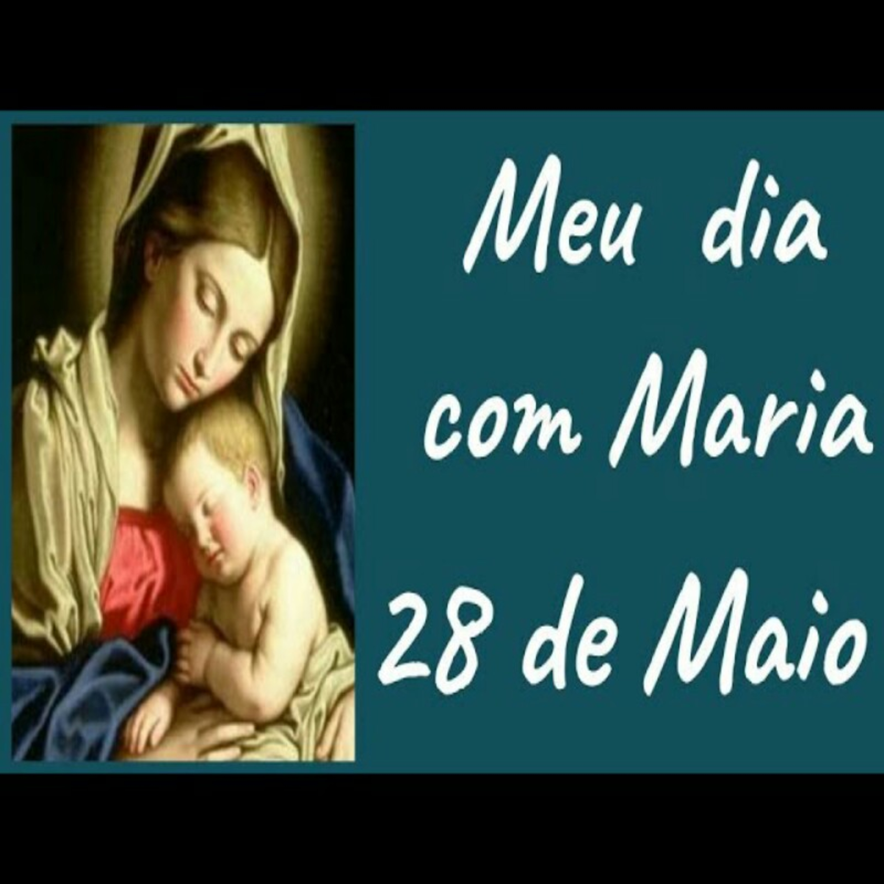 Meu dia com Maria  28 de maio episode artwork