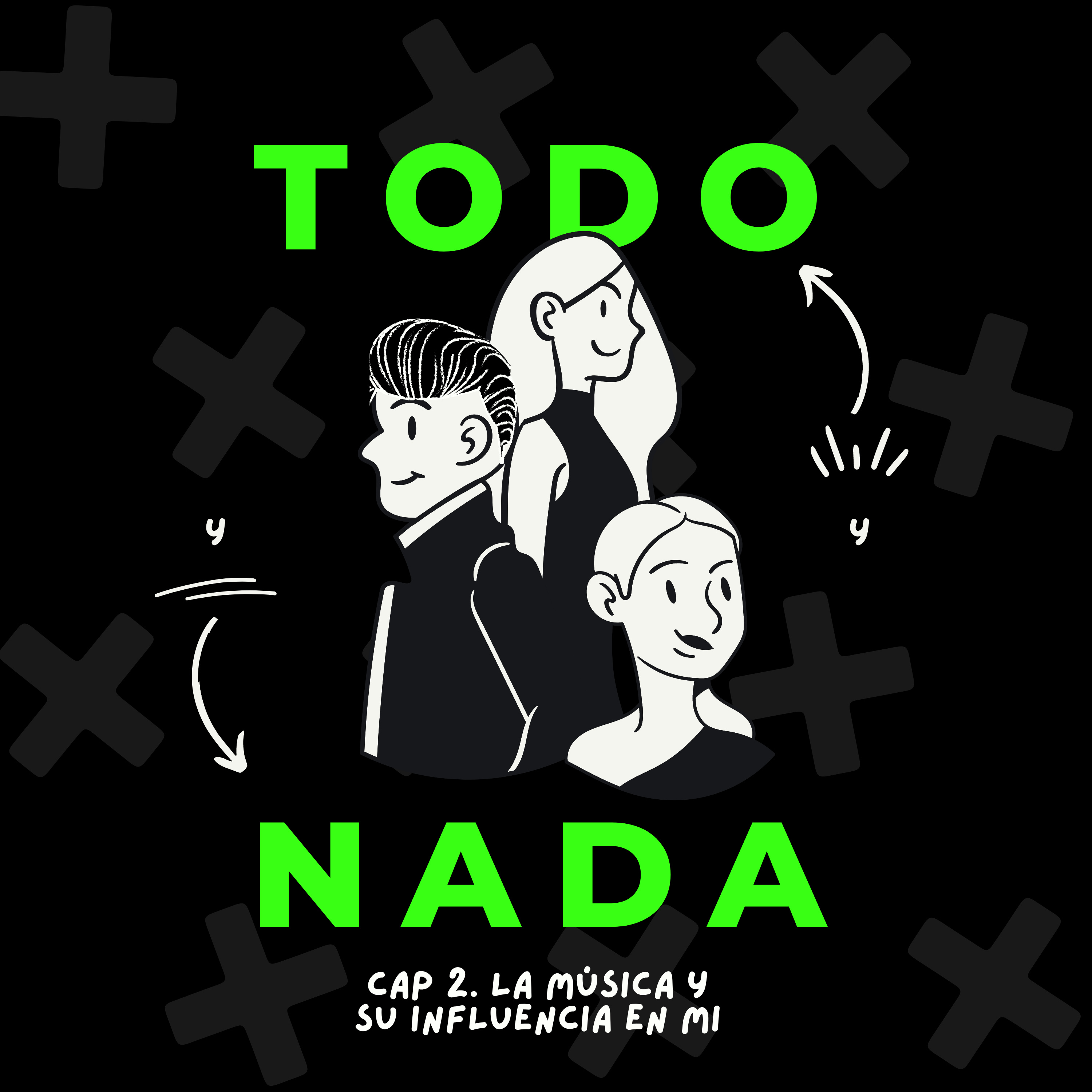 Todo y Nada Podcast